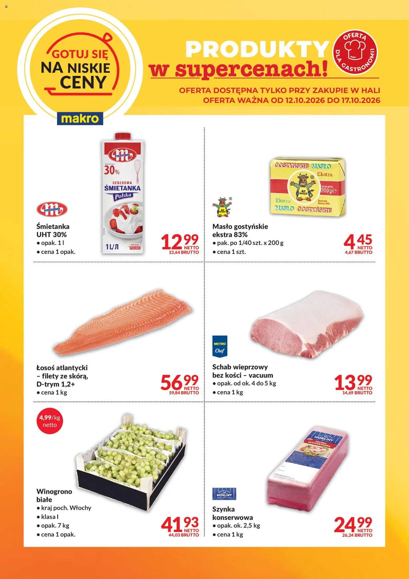 Pogląd gazetki "Makro gazetka - Gotuj się na niskie ceny" ze sklepu Makro ważnej od 12.10.2026 - Masło, Schab, Łosoś, Szynka, Winogrono, Szynka konserwowa, Łosoś atlantycki, Schab wieprzowy