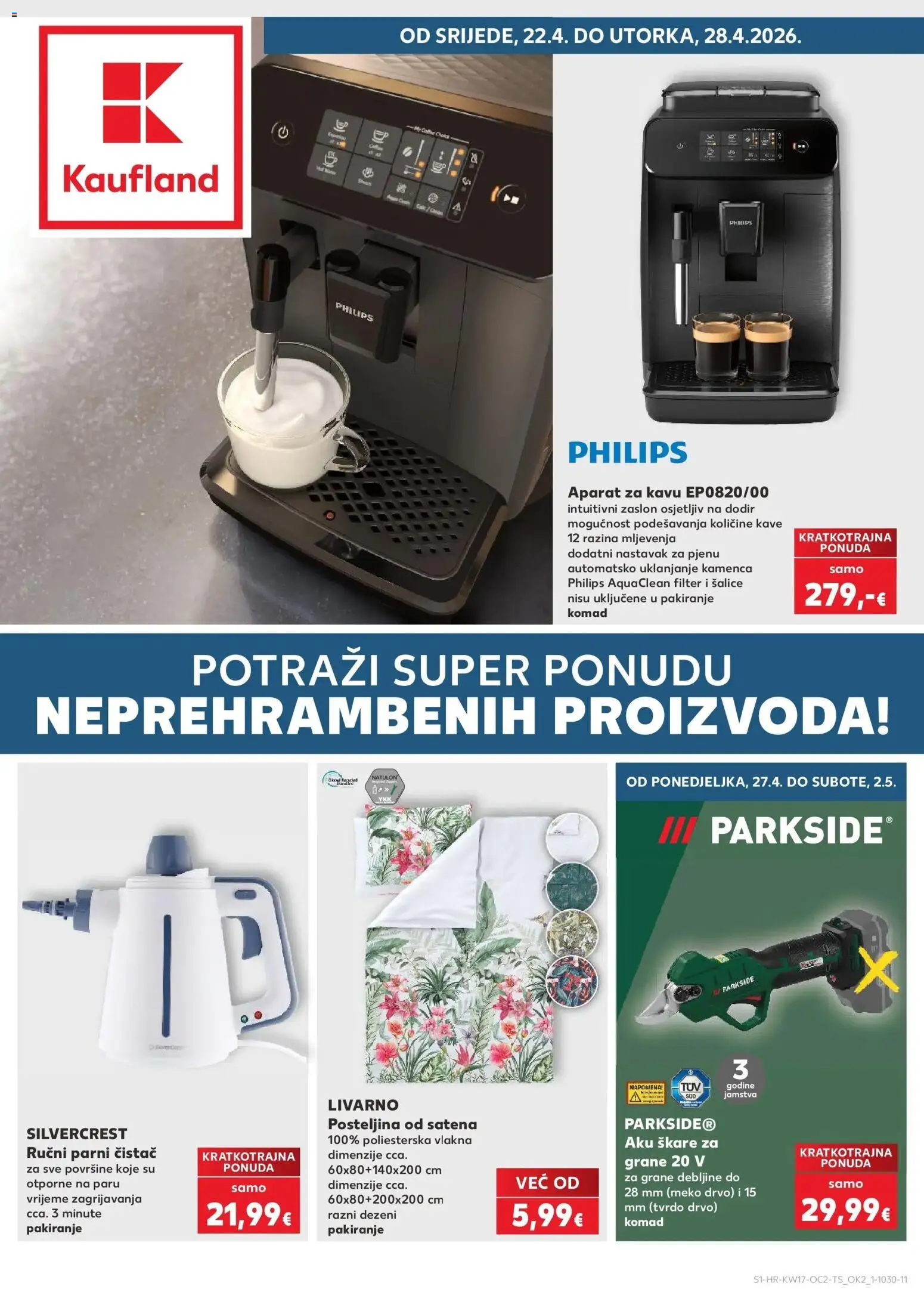 Pregled letka Kaufland Split trgovine Kaufland vrijedi od 22.04.2026 - Aparat za kavu, Posteljina, Parni čistač, Parkside, Skare za grane, Škare
