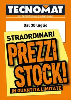 Anteprima dell'opuscolo Straordinari prezzi stock! dal negozio TECNOMAT valido da 30/07/2026