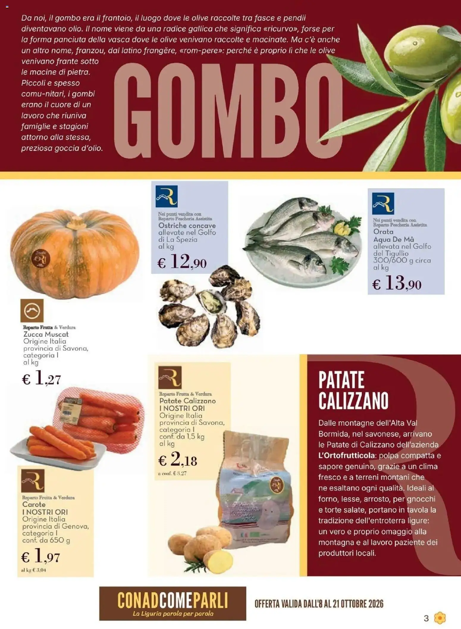 Anteprima dell'opuscolo Conad volantino Vallecrosia dal negozio Conad valido da 08/10/2026 - Gnocchi, Zucca, Frutta, Orata, Patate, Olive, Carote