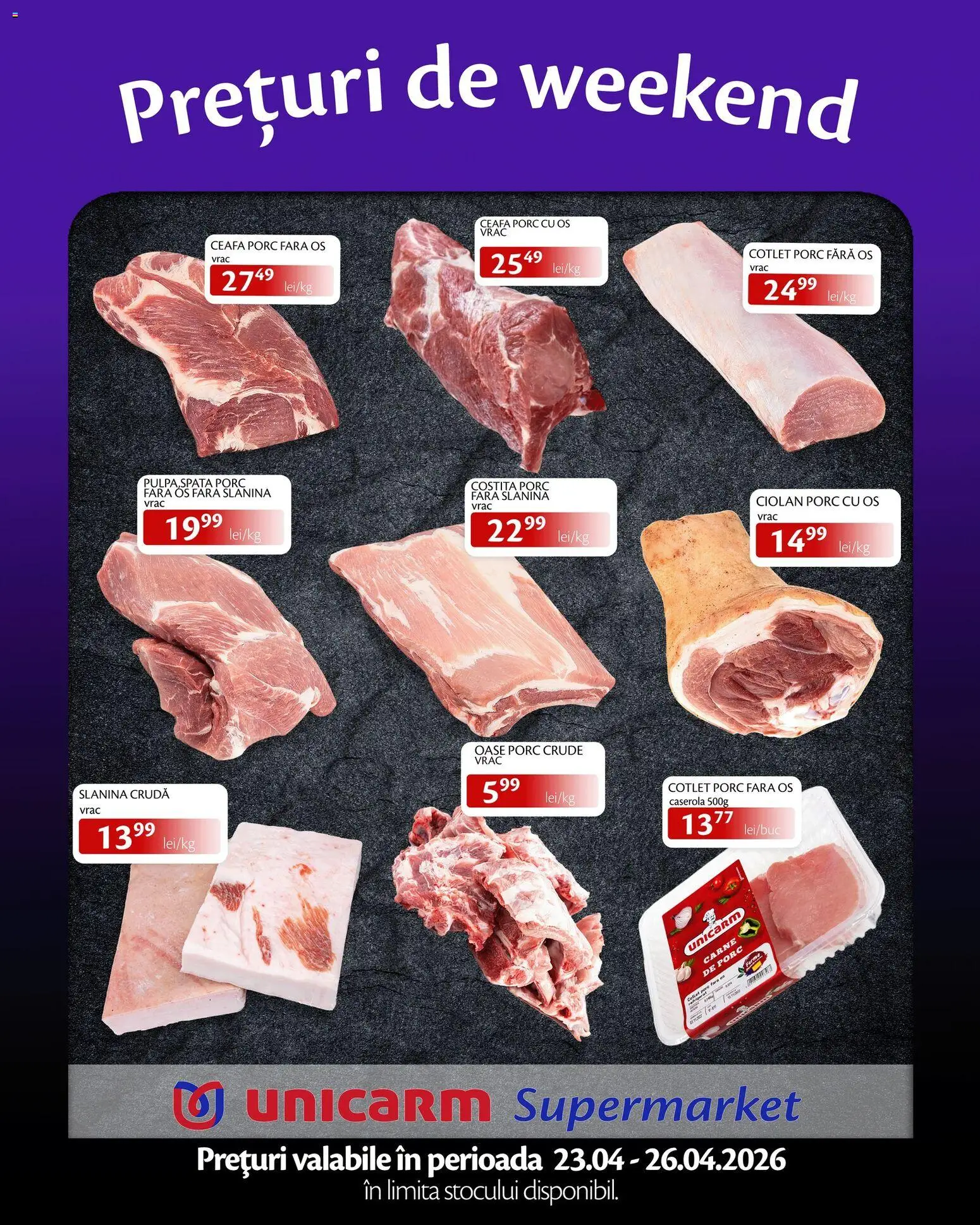 Previzualizarea de cataloage: Unicarm Unicarm Catalog Prețuri de weekend valabil de la 23.04.2026 - Carne De Porc, Slanina, Caserola, Cotlet, Cotlet porc