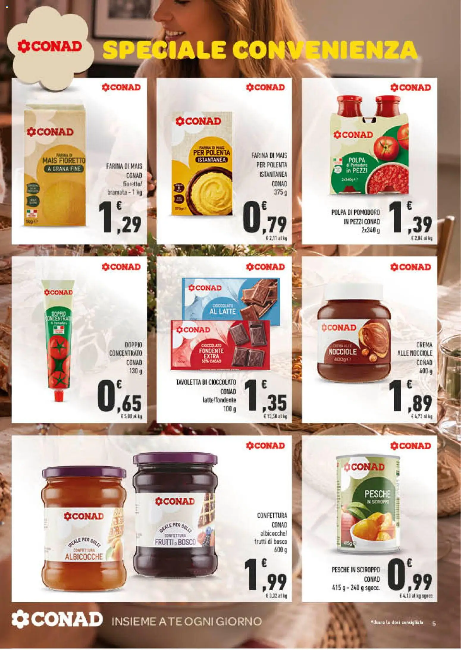 Anteprima dell'opuscolo Spazio Conad volantino Tutto il buono è di casa dal negozio Spazio Conad valido da 28/10/2026 - Latte, Dolci, Pomodoro, Farina, Frutti di bosco, Tè, Sciroppo, Tavoletta