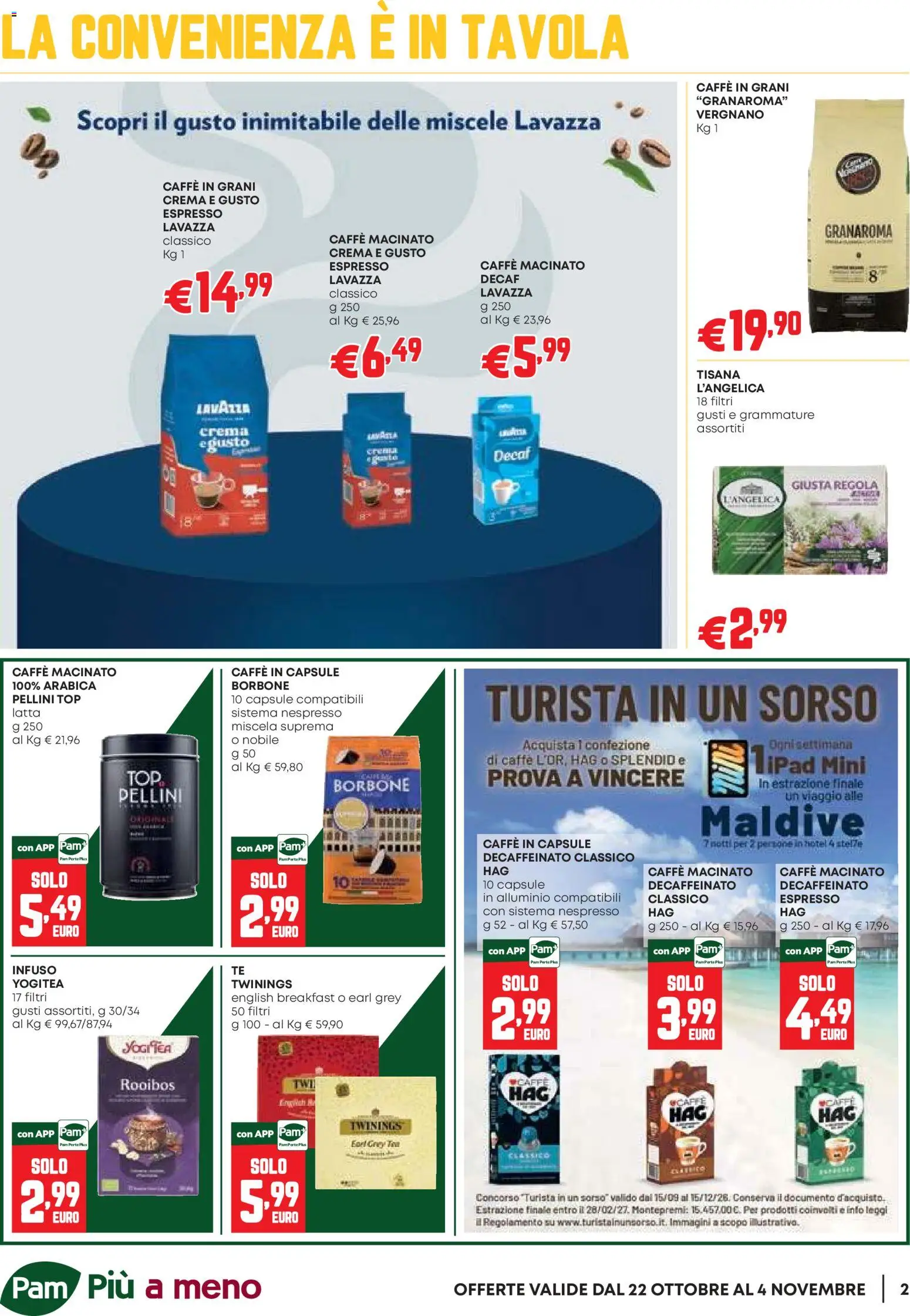 Anteprima dell'opuscolo PAM volantino Occasioni Extra dal negozio PAM valido da 22/10/2026 - Caffè, Lavazza, Top, Borbone, Caffe in capsule, Caffè in grani, Pellini, Caffè macinato