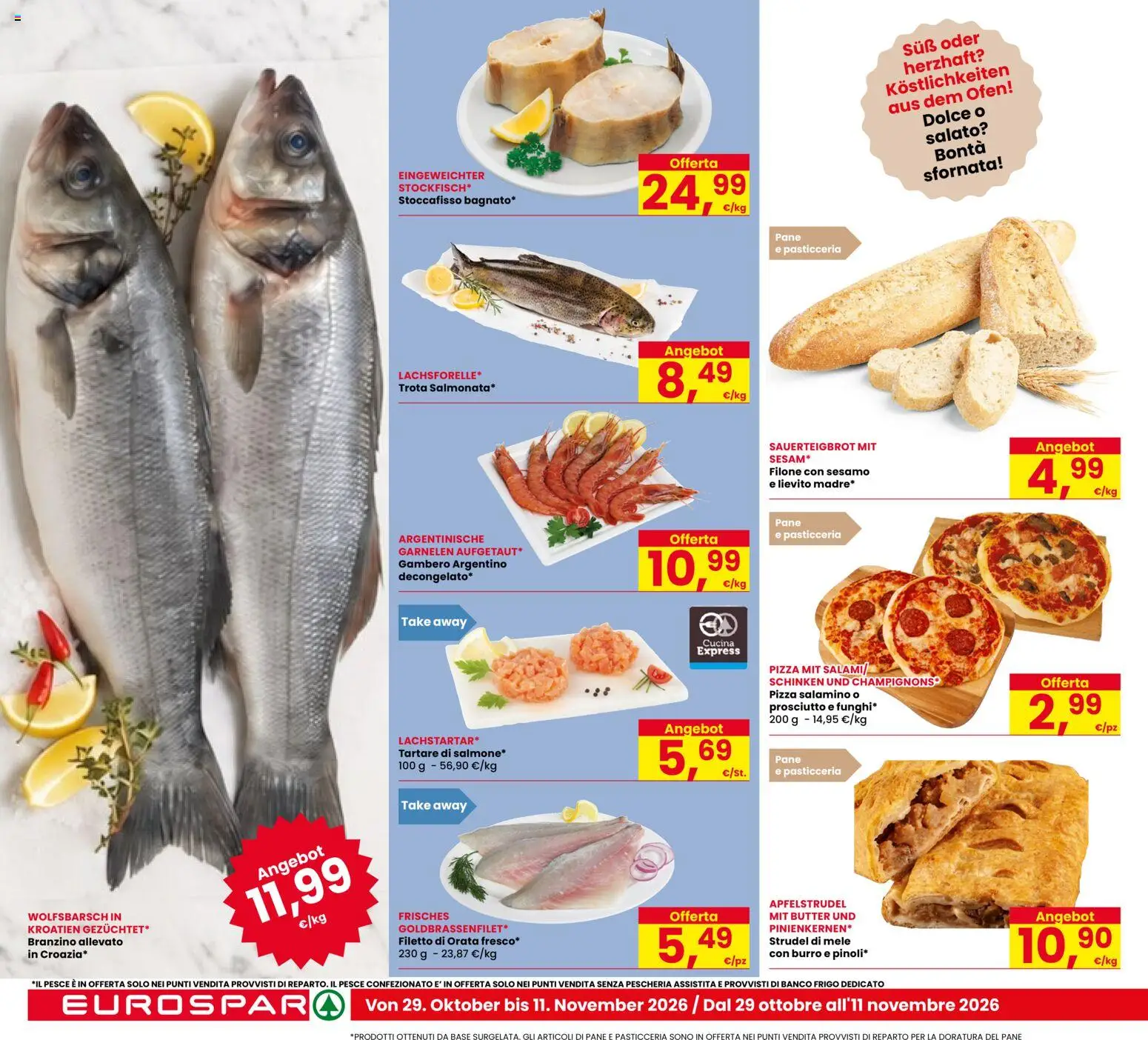 Anteprima dell'opuscolo Eurospar volantino Bolzano dal negozio Eurospar valido da 29/10/2026 - Pizza, Pesce, Strudel di mele, Orata, Branzino, Trota, Filetto, Lievito