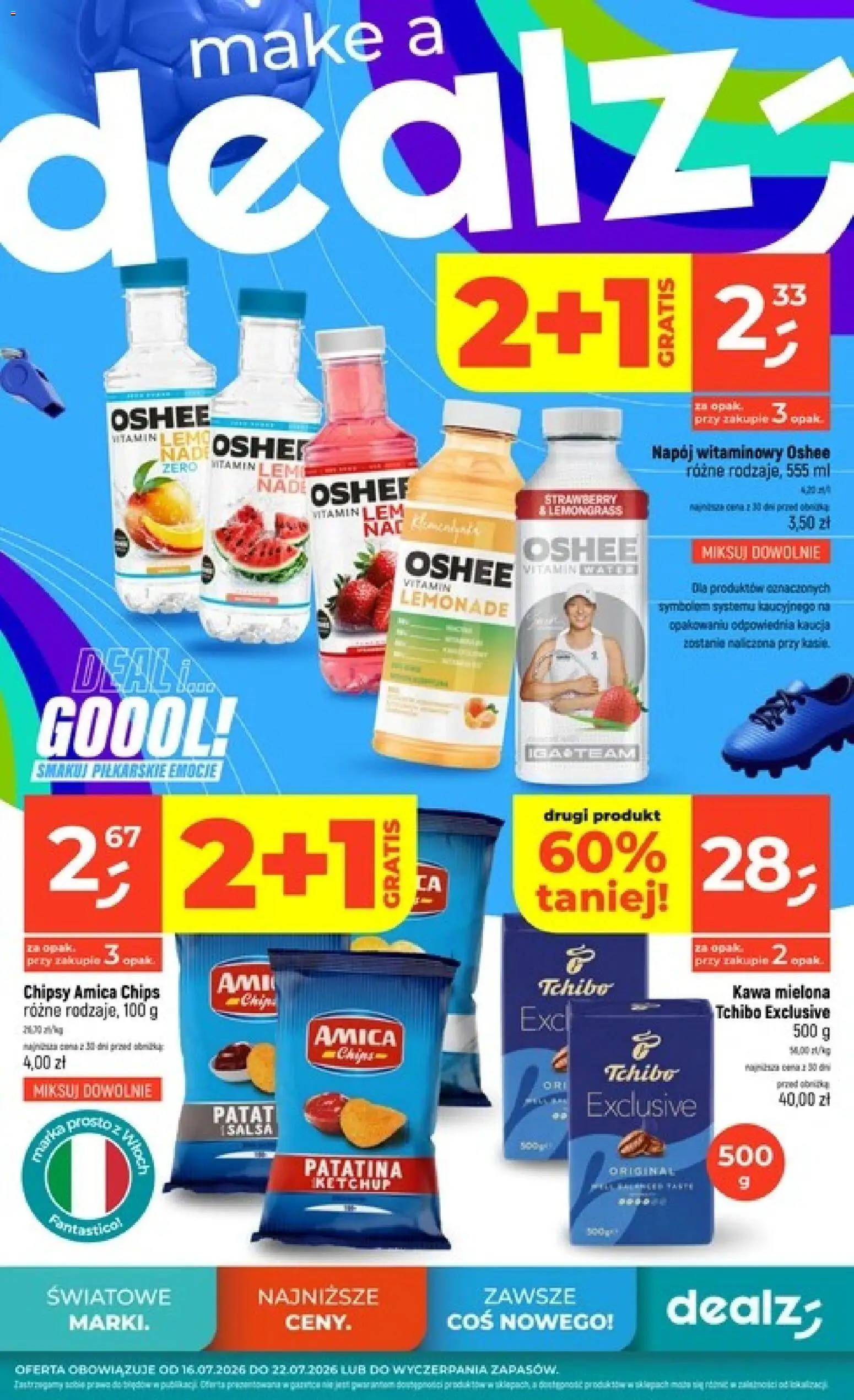 Pogląd gazetki "Dealz gazetka" ze sklepu Dealz ważnej od 16.07.2026 - Tchibo, Kawa, Oshee, Chipsy, Ketchup, Kawa mielona, Tchibo exclusive
