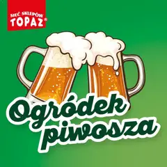 Pogląd gazetki "Topaz gazetka - Ogródek Piwosza" ze sklepu Topaz ważnej od 27.08.2026