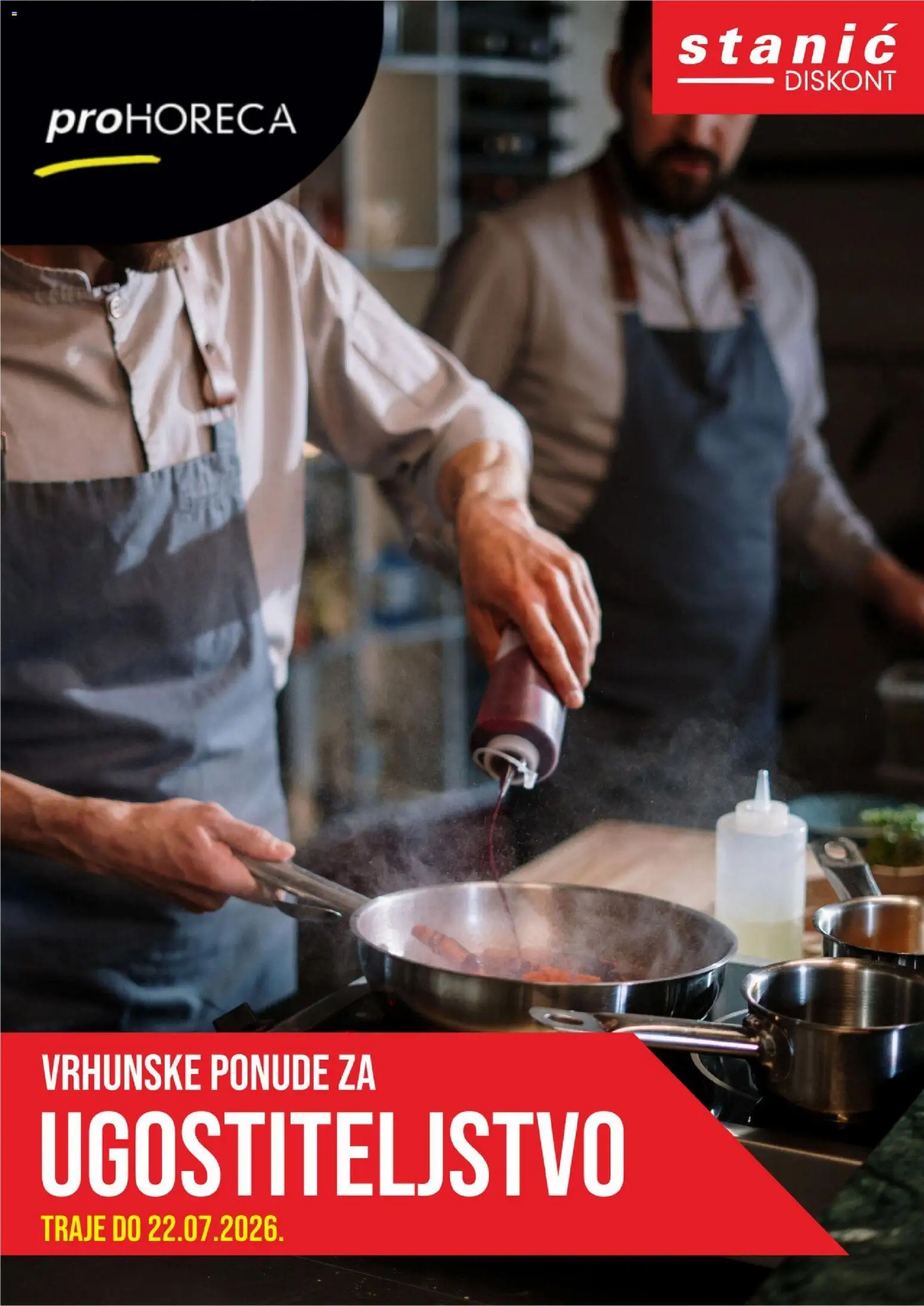 Pregled letka Stanić Diskont Katalog proHORECA trgovine Stanić Diskont vrijedi od 22.07.2026