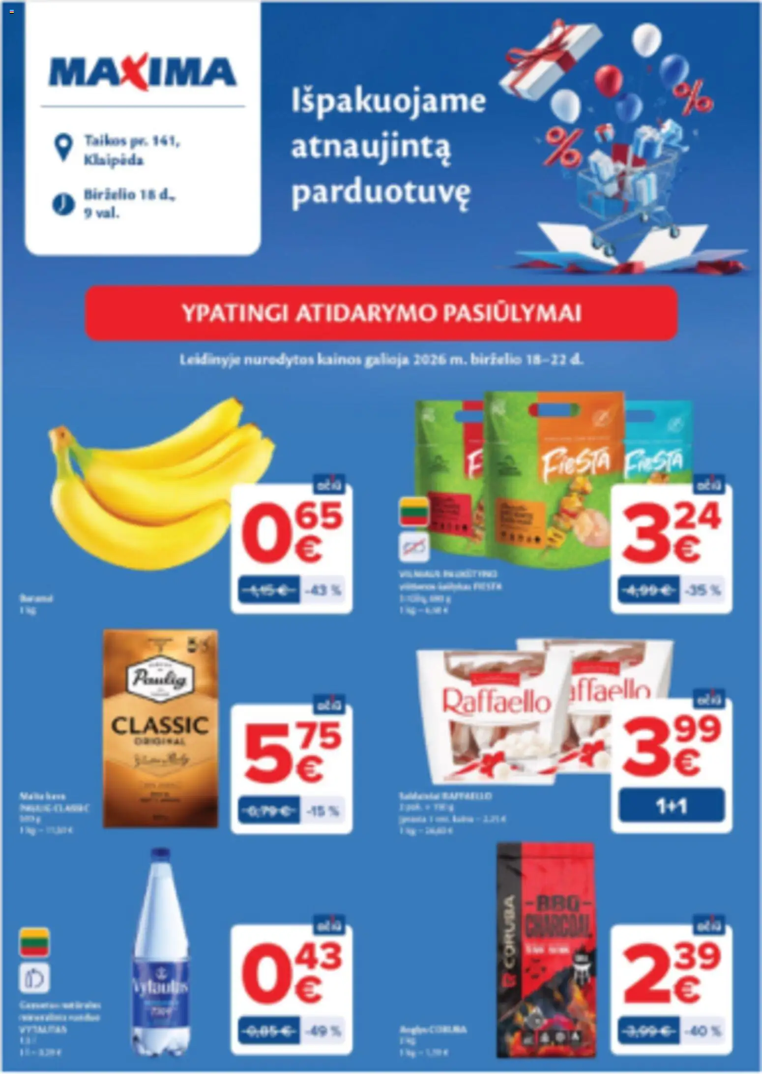 MAXIMA parduotuvės leidinio MAXIMA leidinys - Ypatingi atidarymo pasiūlymai atsinaujinusioje parduotuvėje - Klaipėda galiojančio nuo 2026.06.18 peržiūra - Kava, Vanduo, Šašlykai, Vištienos
