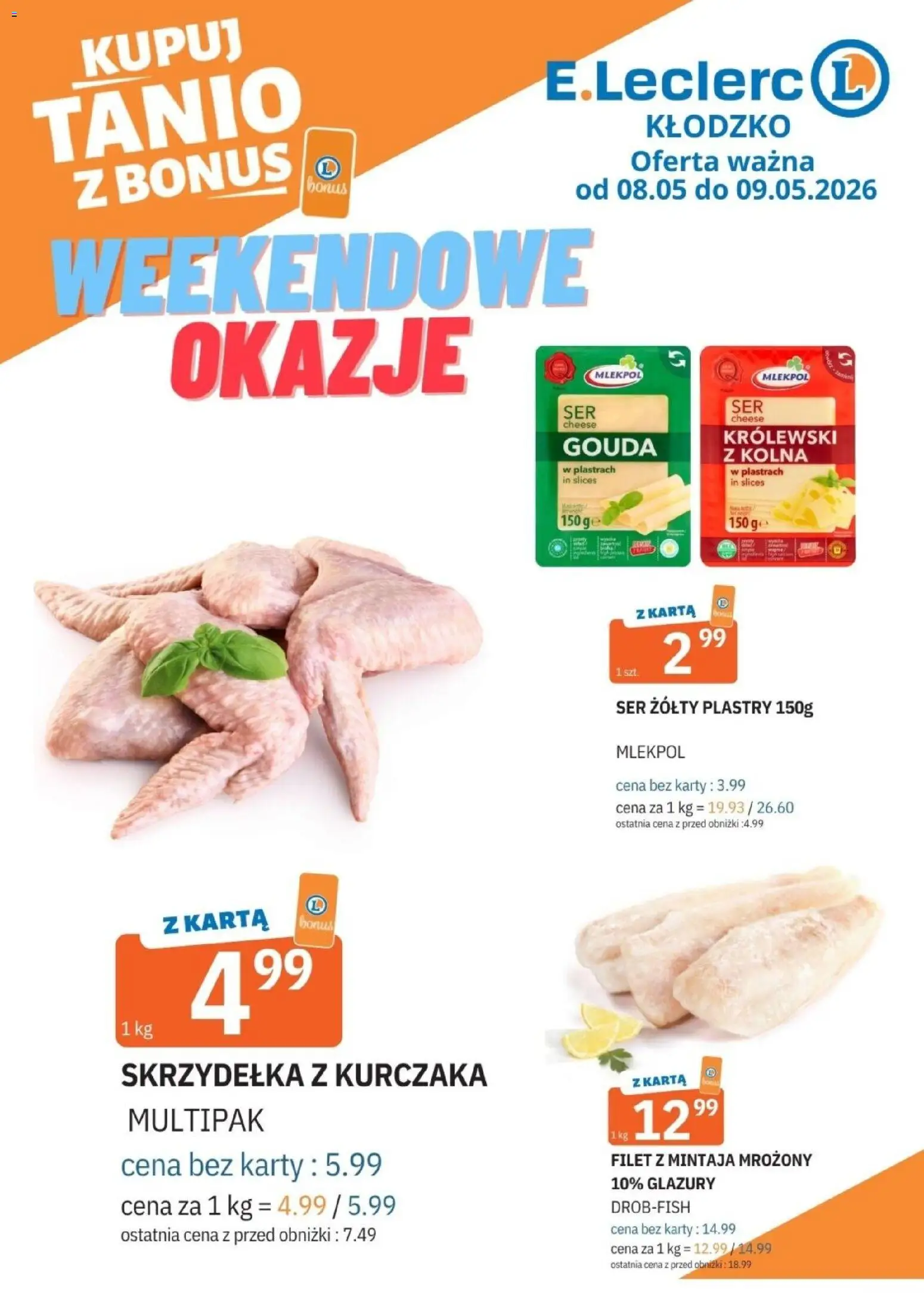 Pogląd gazetki "E.Leclerc gazetka - Kłodzko" ze sklepu E.Leclerc ważnej od 08.05.2026 - Ser, Karta, Skrzydełka z kurczaka, Ser żółty, Filet, Skrzydełka