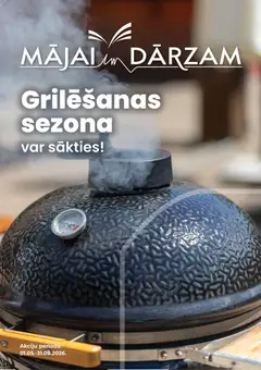 Skatīt MĀJAI UN DĀRZAM akciju bukletu, derīgs no 01.05.2026.