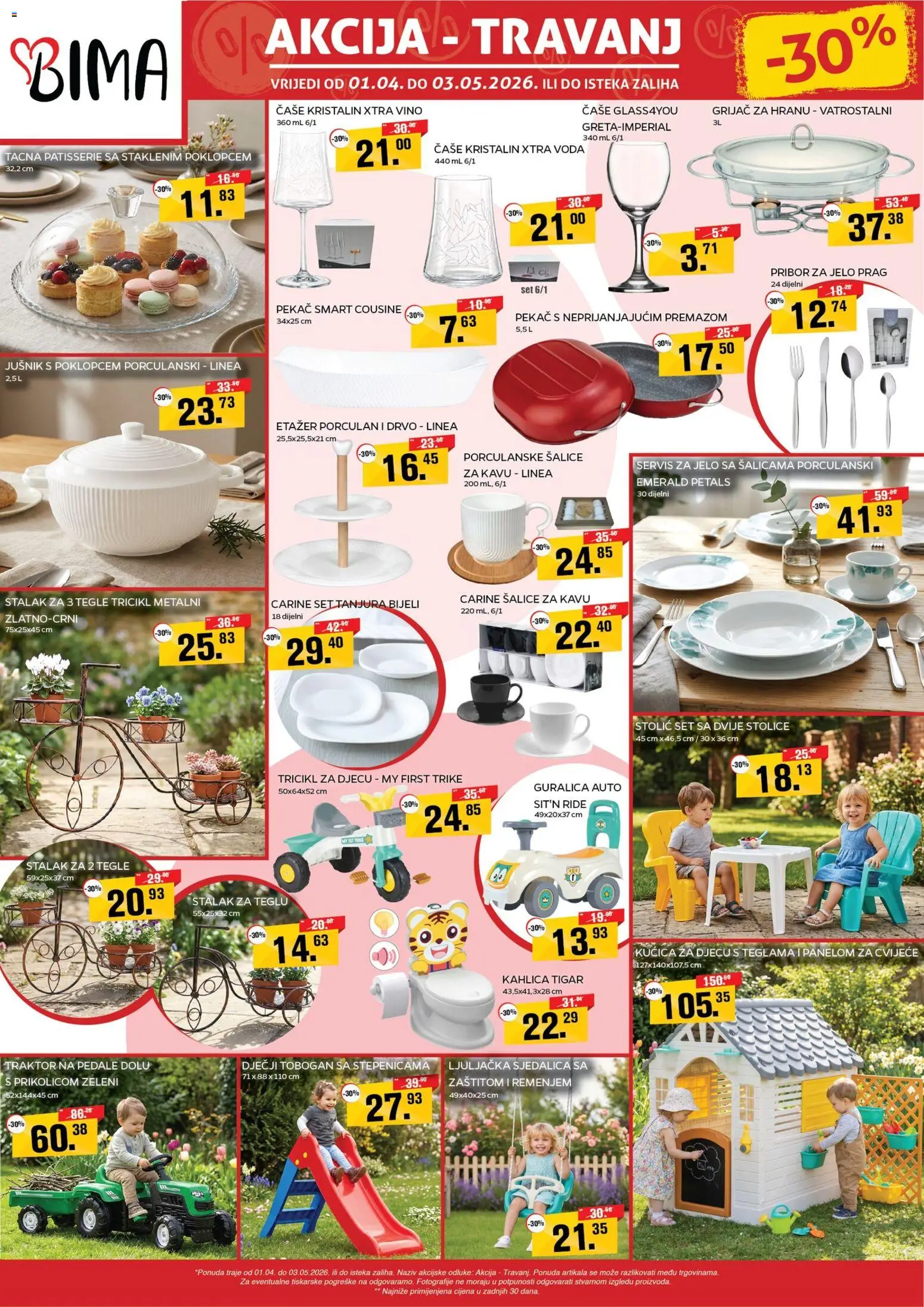 Pregled letka Bima Katalog trgovine Bima vrijedi od 01.04.2026 - Traktor, Voda, Vino, Ljuljačka, Pribor za jelo, Stolić, Kucica, Čaše