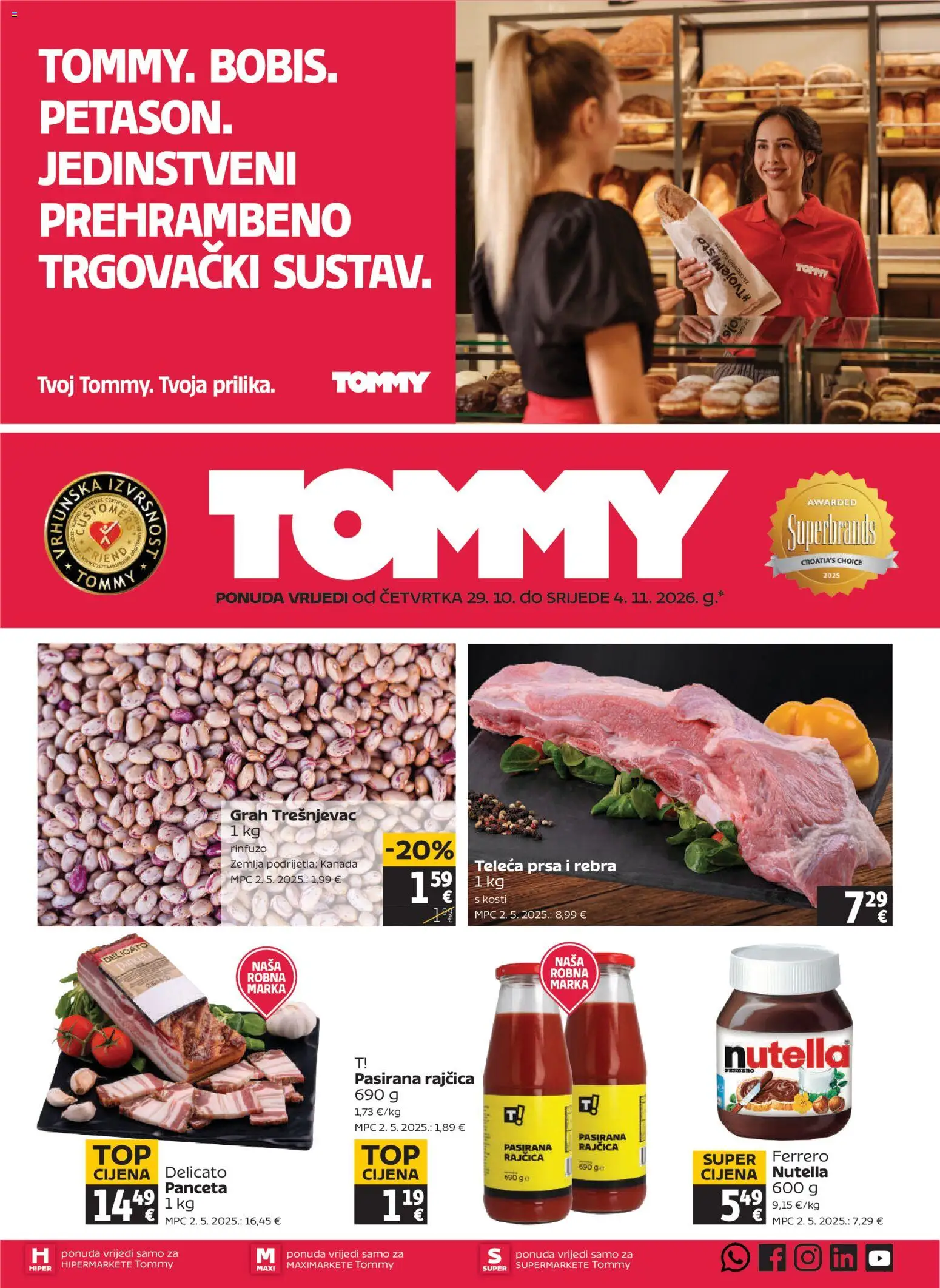 Pregled letka Tommy Katalog trgovine Tommy vrijedi od 29.10.2026 - Zemlja, Grah, Nutella, Rajčica, Panceta, Pasirana rajčica