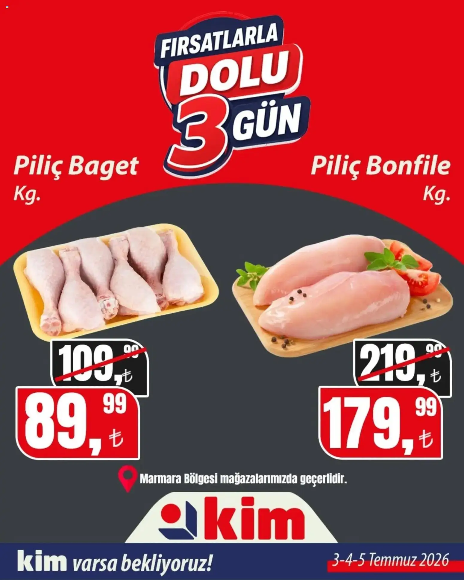 Kim Market Kim Market - Fırsatlarla Dolu 3 Gün 03.07.2026 - Broşürünün önizlemesi - Bonfile, Piliç, Piliç bonfile