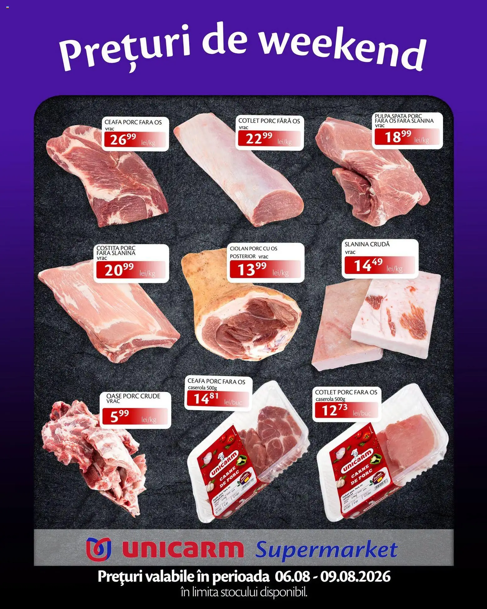 Previzualizarea de cataloage: Unicarm Unicarm Catalog Prețuri de weekend valabil de la 06.08.2026 - Carne De Porc, Slanina, Caserola, Cotlet, Cotlet porc