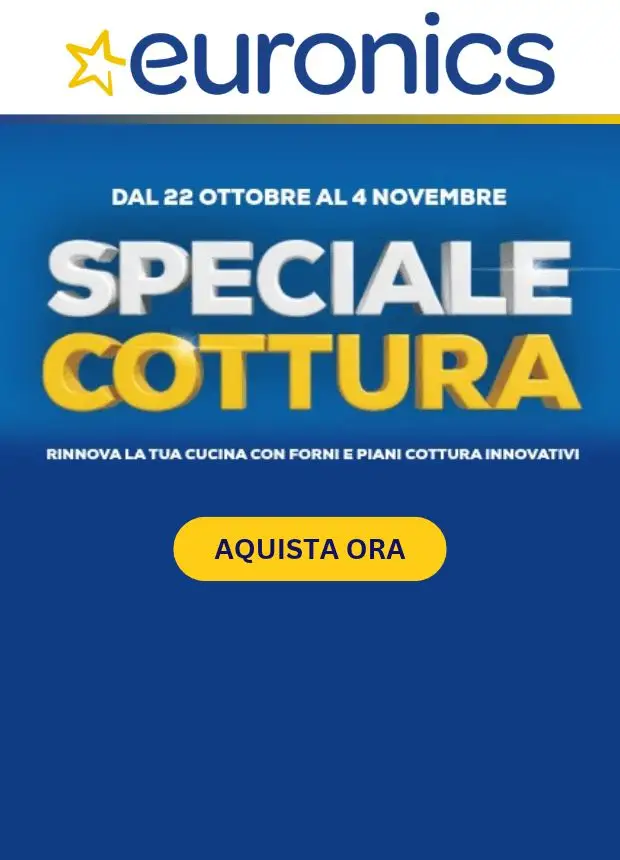 Anteprima dell'opuscolo Volantino Euronics - Speciale Cottura dal negozio Euronics valido da 29/10/2026