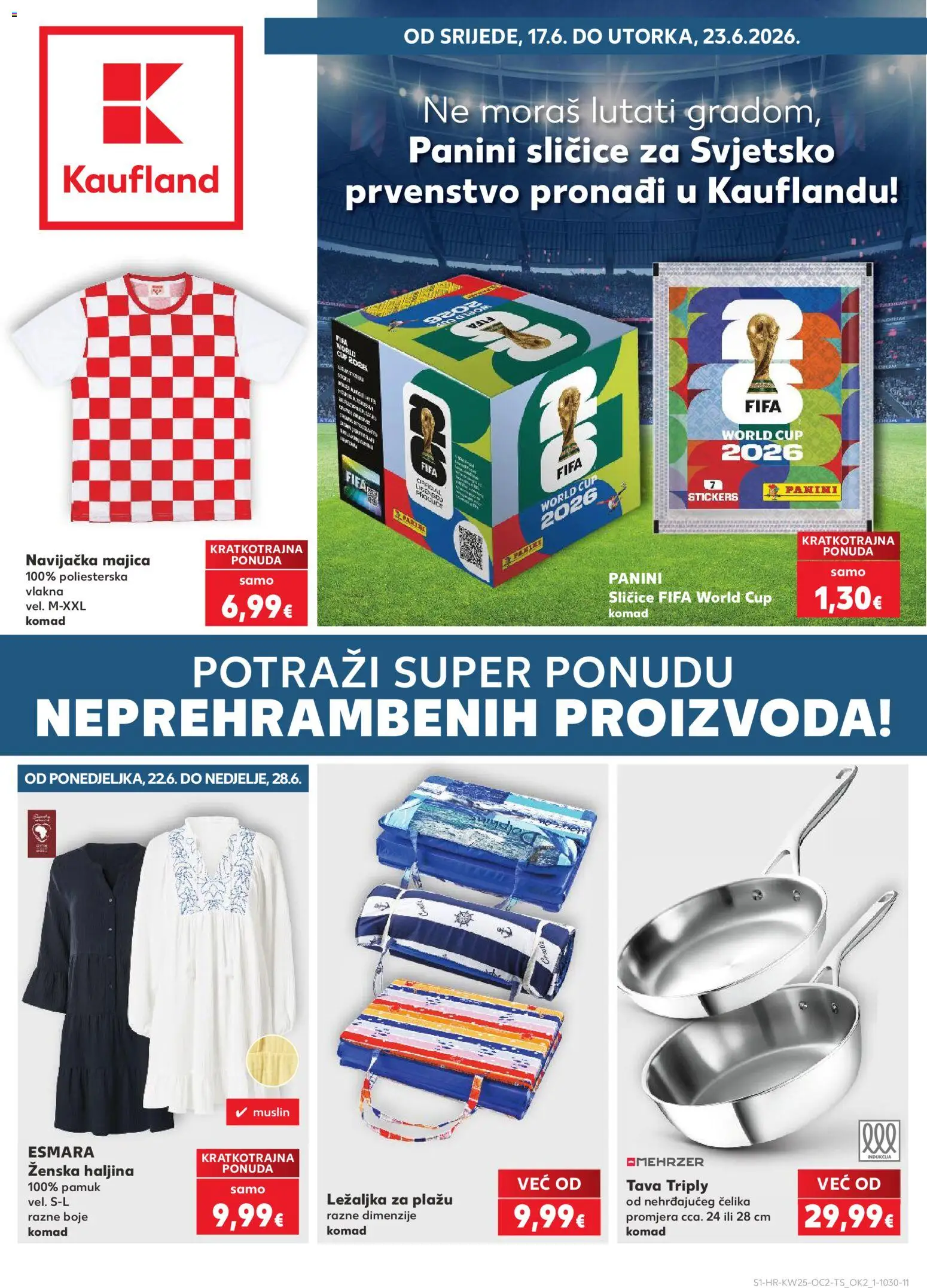 Pregled letka Karlovac trgovine Kaufland vrijedi od 17.06.2026 - Haljina, Ležaljka, Majica, Tava, Pan, Ležaljka za plažu