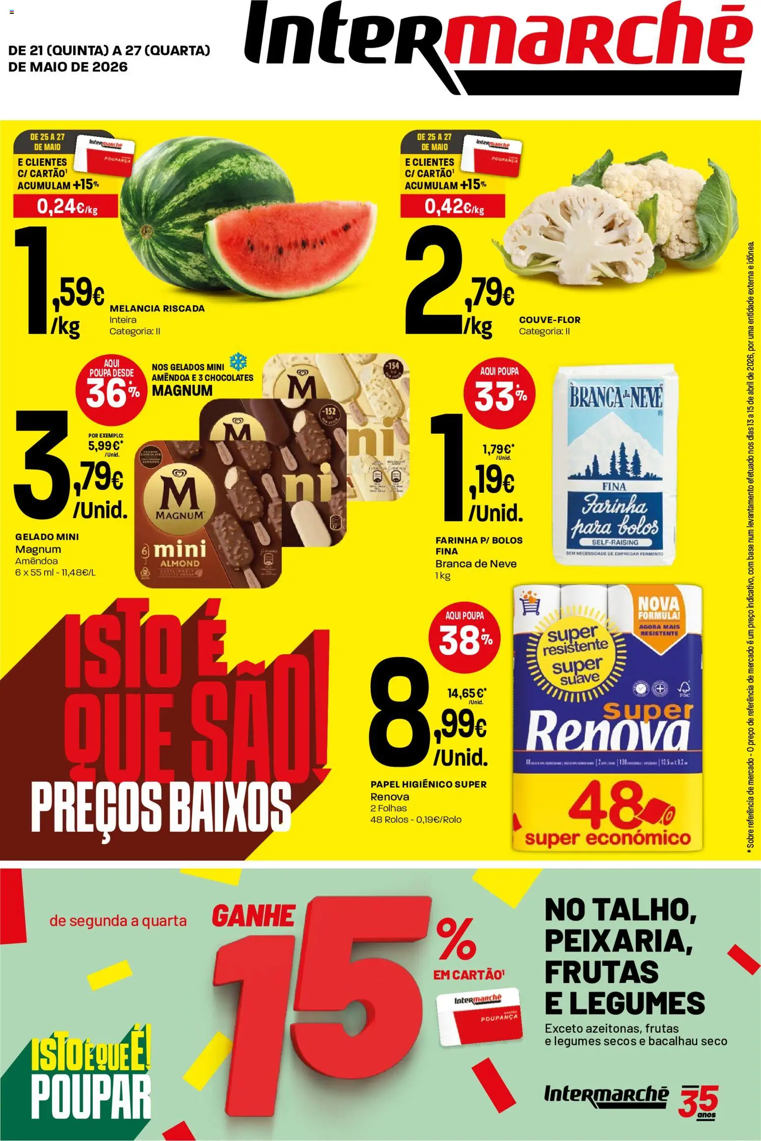 Pré-visualização do folheto da loja Intermarché válida a partir de 21/05/2026 - Bacalhau, Chocolates, Chocolate, Frutas, Farinha, Legumes, Base, Melancia