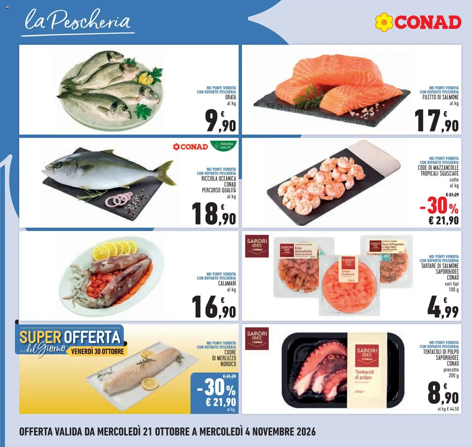 Anteprima dell'opuscolo Conad volantino dal negozio Conad valido da 21/10/2026 - Polpo, Mazzancolle, Salmone, Papavero, Orata, Merluzzo, Calamari, Filetto di salmone