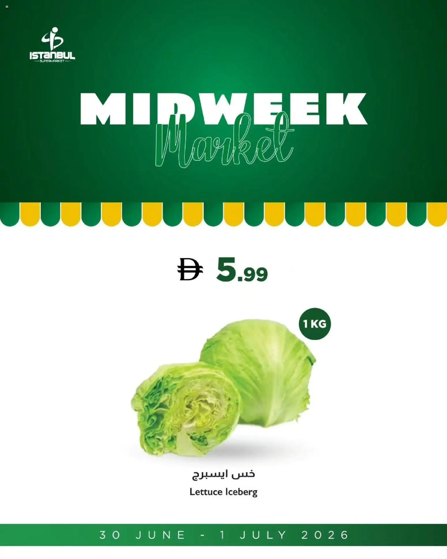 Preview of the catalogue Istanbul Supermarket catalogue of store Istanbul Supermarket valid from 30 Jun, 2026 - Lettuce