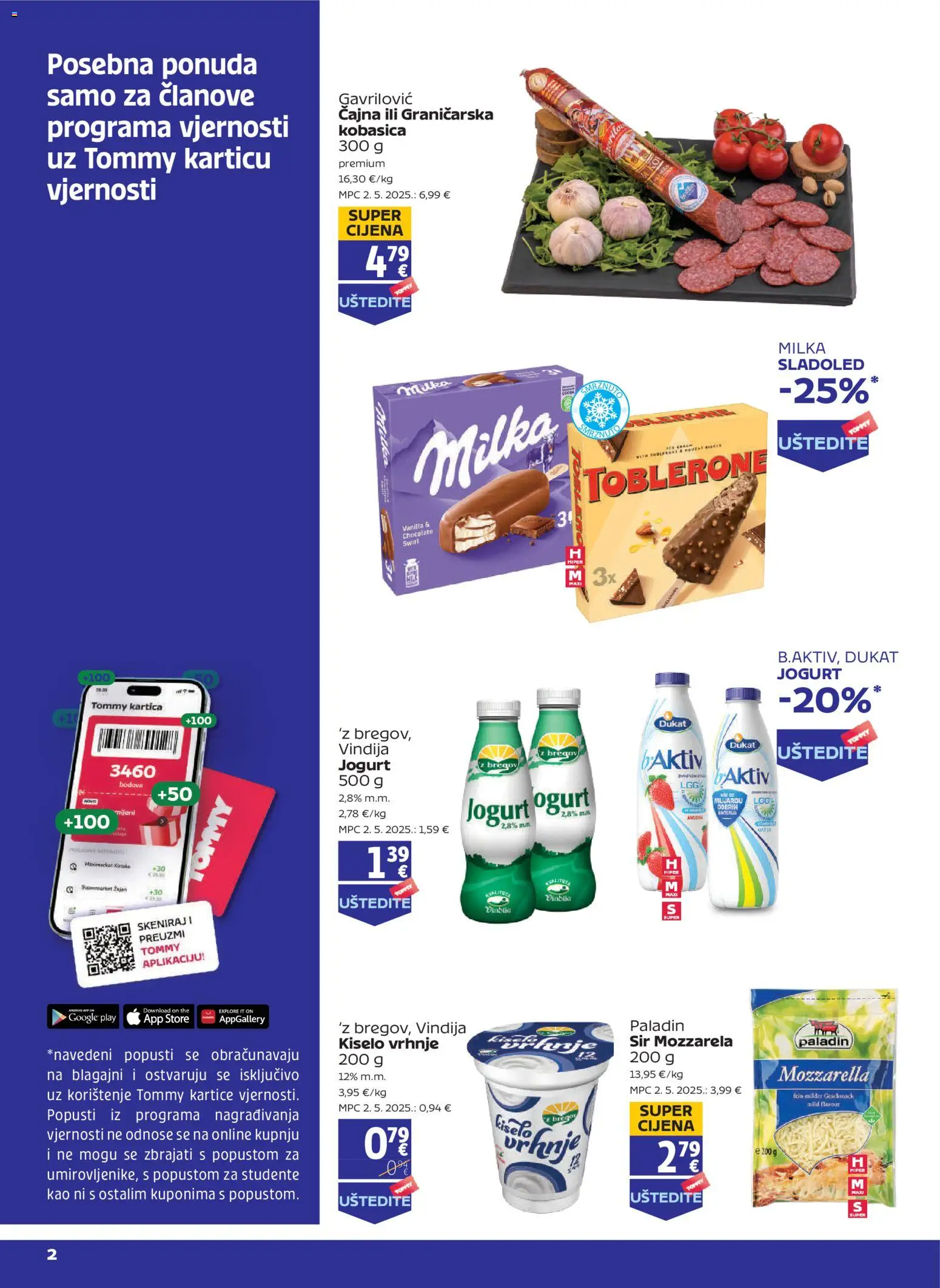 Pregled letka Tommy Pogodnosti za Tommy vjerne članove trgovine Tommy vrijedi od 13.08.2026 - Sladoled, Vindija, Mozzarella, Milka, Sir, Kiselo vrhnje, Jogurt, Kobasica