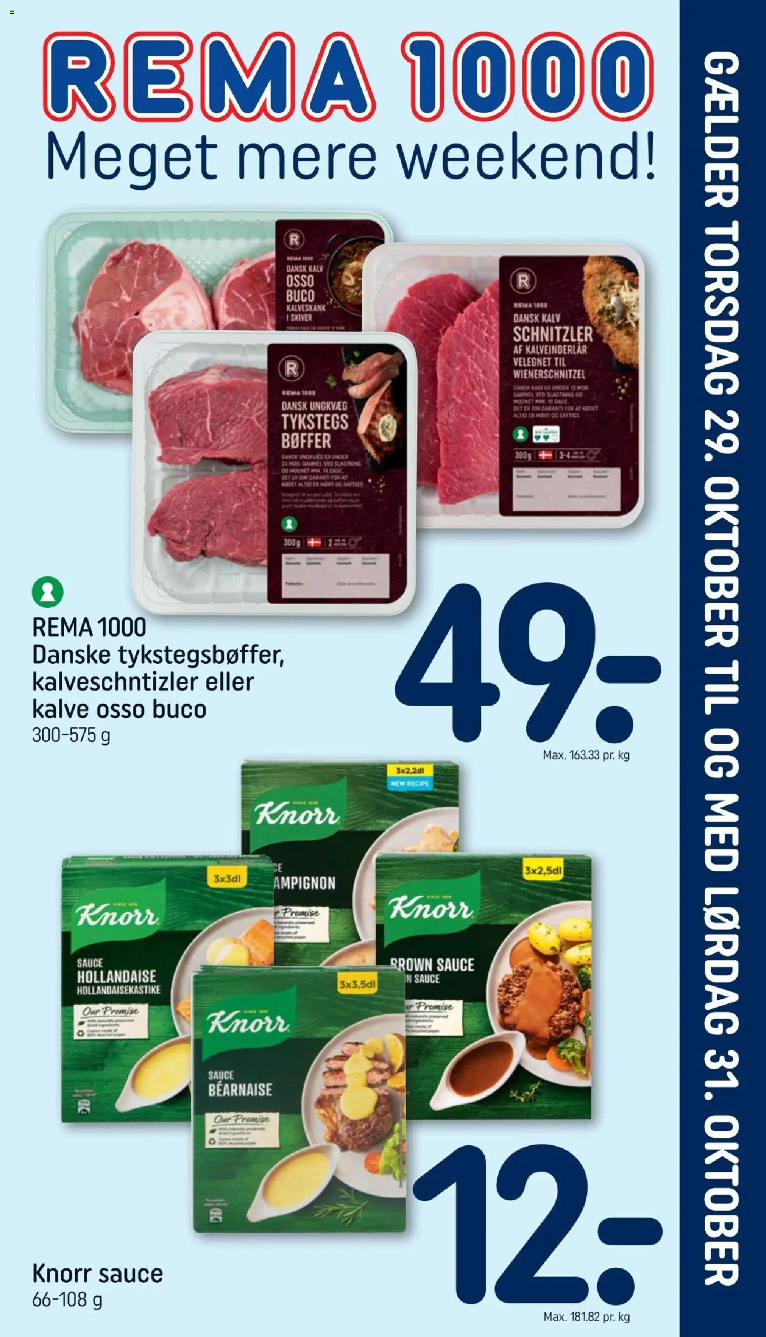 Eksempel på tilbudsavis Rema 1000 - Tilbudsavis - Meget mere weekend fra butik Rema 1000 gyldig fra 29/10/2026 - Ur, Schnitzler, Bøffer, Kalveinderlår