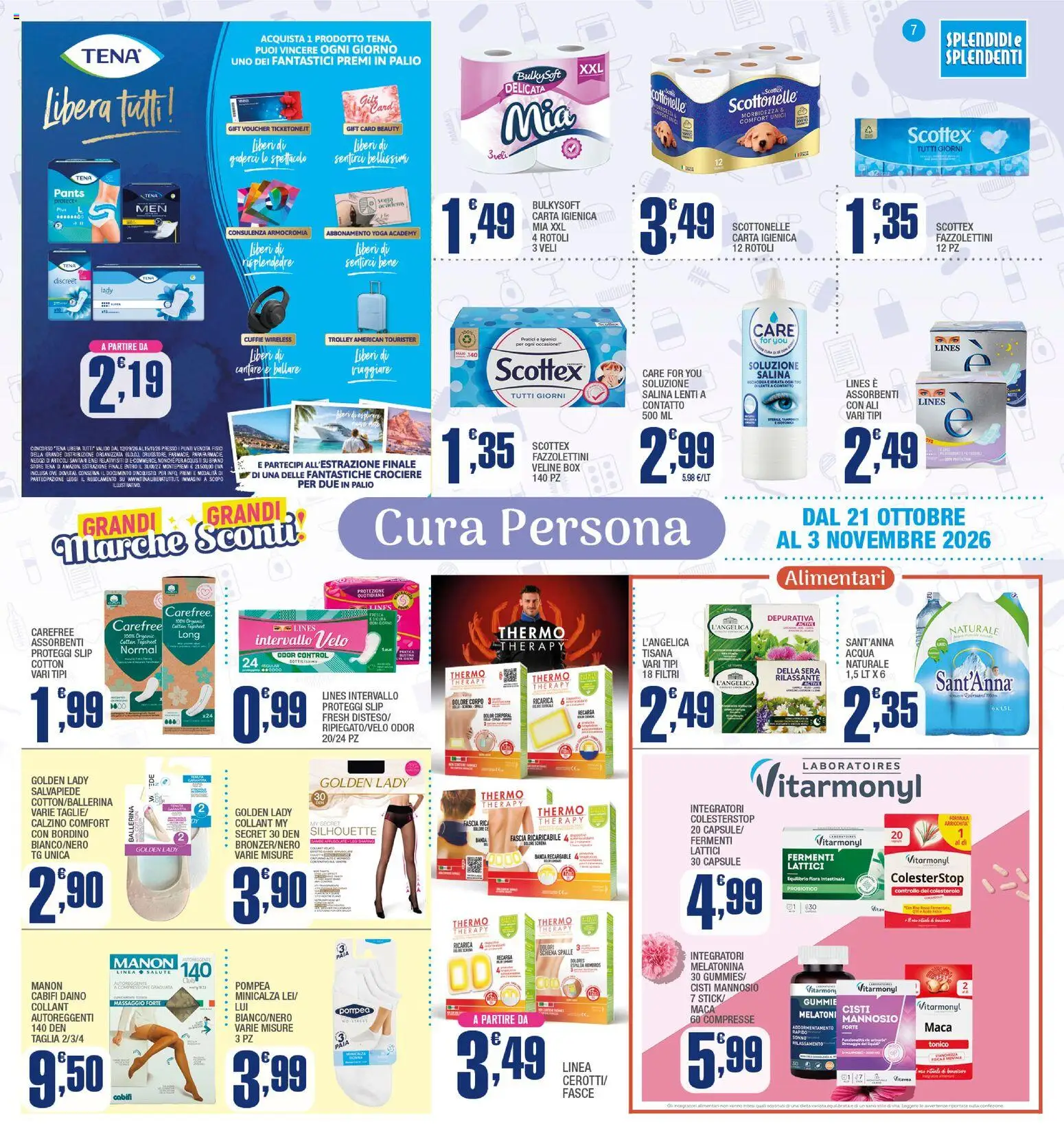 Anteprima dell'opuscolo Splendidi e Splendenti volantino dal negozio Splendidi e Splendenti valido da 21/10/2026 - Acqua, Cuffie, Trolley, Collant, Tisana, Assorbenti, Slip, Lenti