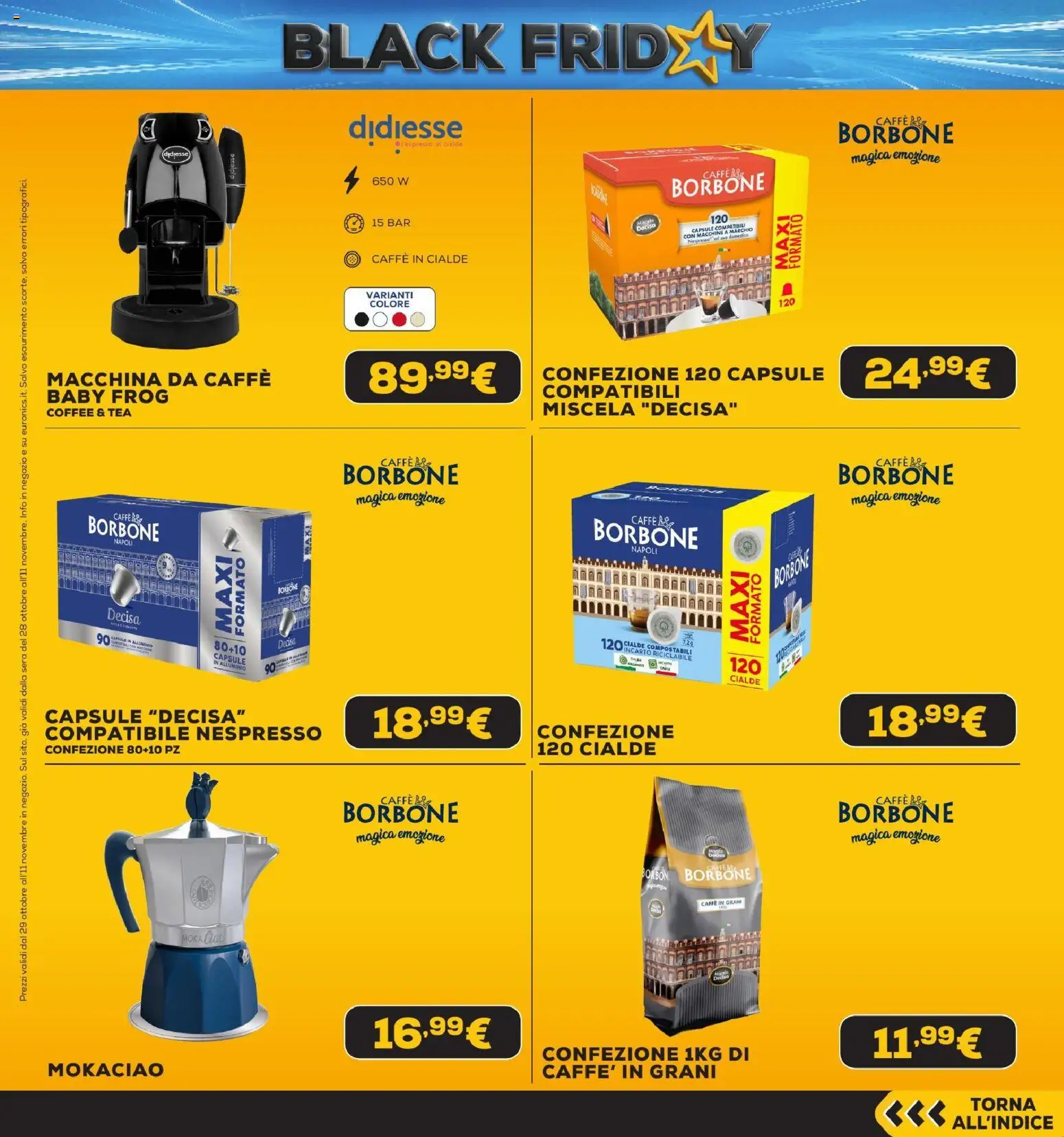 Anteprima dell'opuscolo Euronics Black Friday dal negozio Euronics valido da 29/10/2026 - Caffè, Caffè in cialde, Borbone, Alluminio, Macchina da caffe, Cialde, Caffè in grani