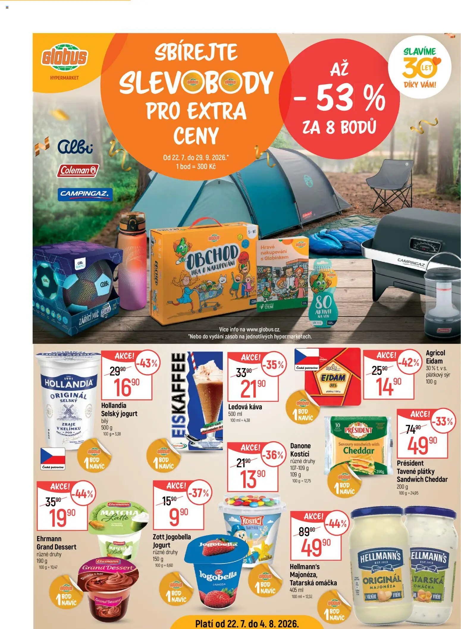 Náhled nabídky: Globus Globus leták - Slevobody platný od 22.07.2026 - Káva, Jogurt, Majonéza, Tatarská omáčka, Hollandia, Jogobella, Hellmann's, Plátkový sýr