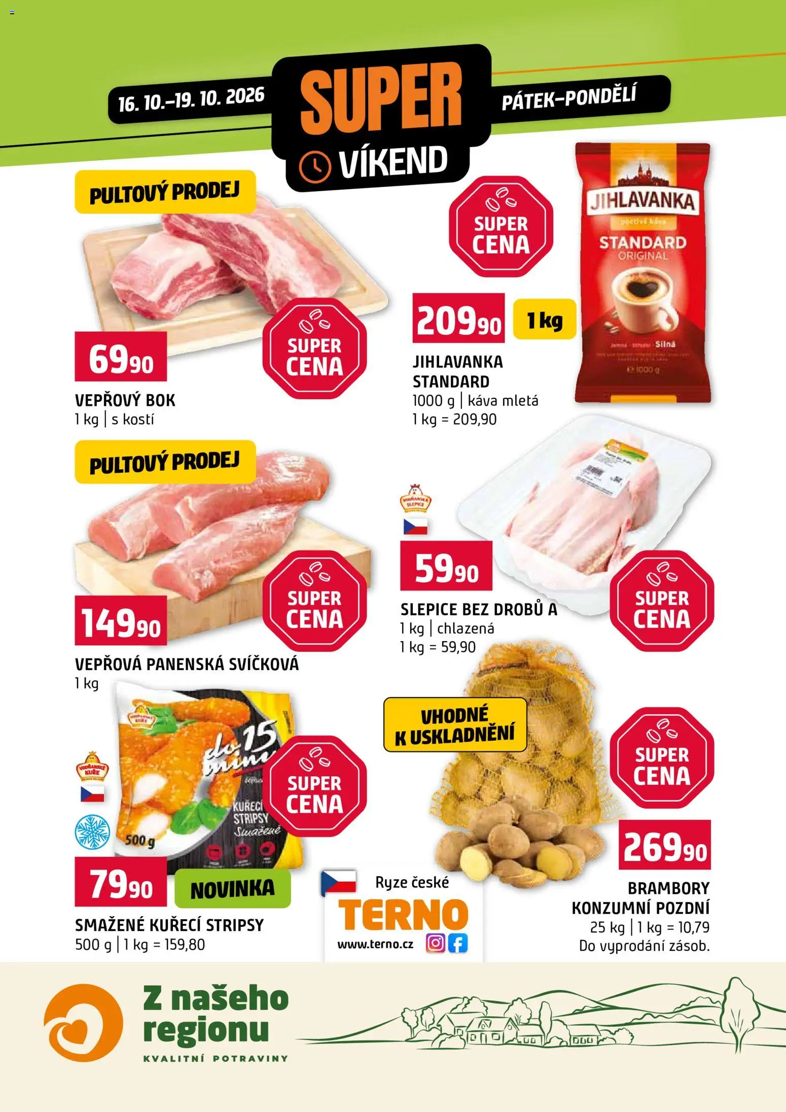 Náhled nabídky: Terno Terno leták - Super víkend platný od 16.10.2026 - Potraviny, Brambory, Rýže, Kuře, Kuřecí stripsy, Stripsy, Vepřový bok, Jihlavanka
