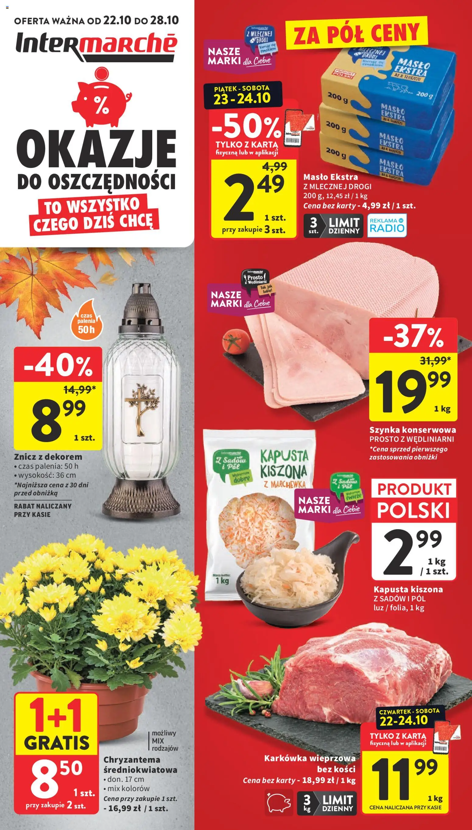 Pogląd gazetki "Intermarche gazetka" ze sklepu Intermarche ważnej od 22.10.2026 - Radio, Masło, Marchewka, Kapusta, Karkówka, Kapusta kiszona, Szynka konserwowa, Karkówka wieprzowa