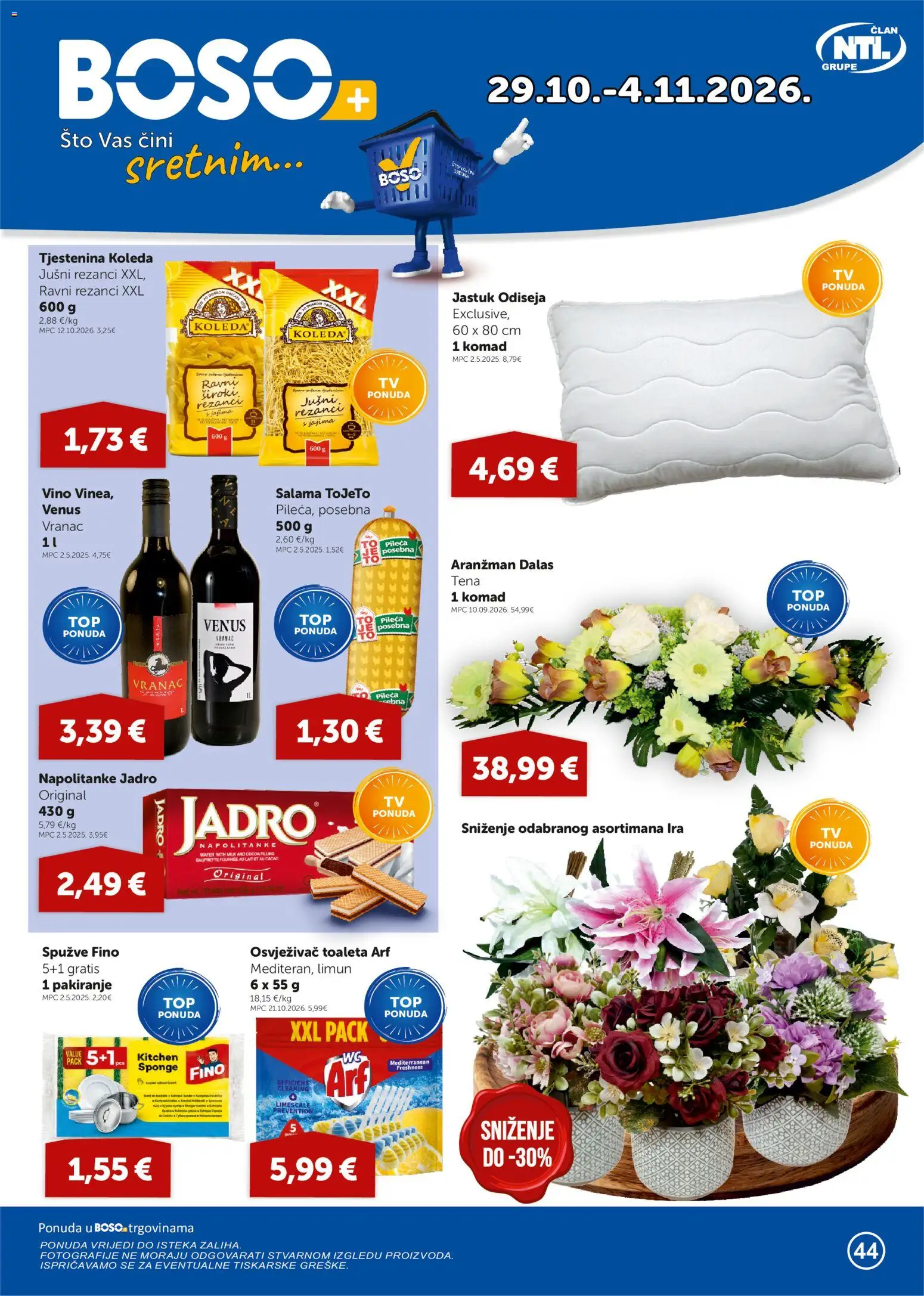 Pregled letka Boso Katalog trgovine Boso vrijedi od 29.10.2026 - Vino, Tjestenina, Limun, Salama, Napolitanke, Arf, Rezanci, Vranac
