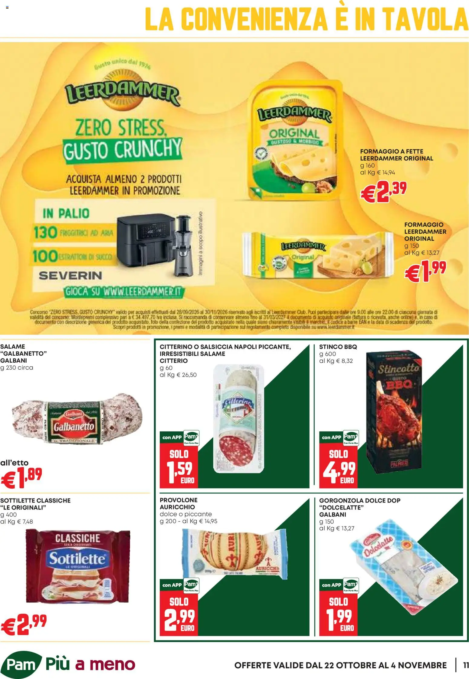 Anteprima dell'opuscolo PAM volantino Occasioni Extra dal negozio PAM valido da 22/10/2026 - Gorgonzola, Formaggio, Salsiccia, Salame, Provolone, Succo, Formaggio a fette