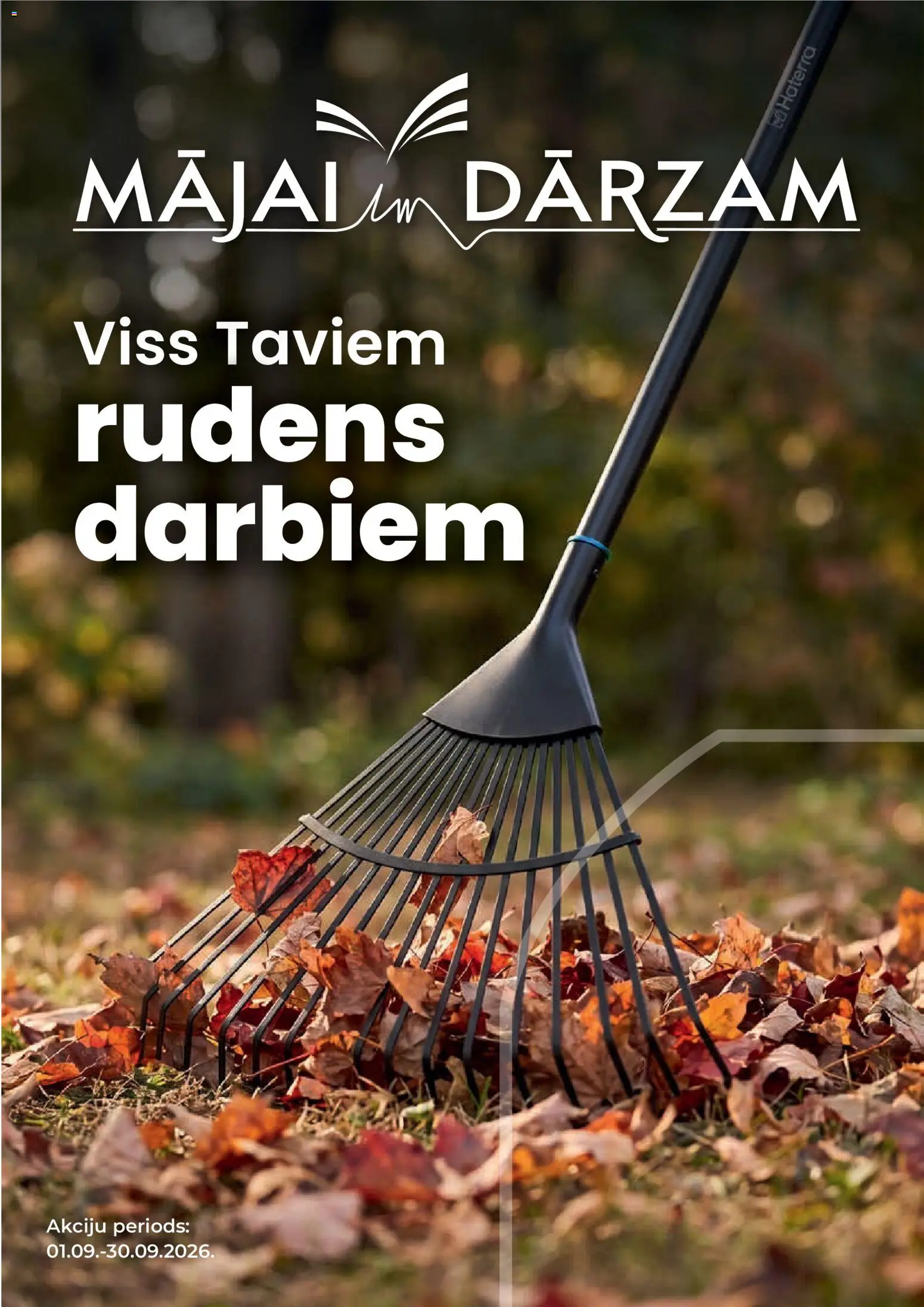 Skatīt MĀJAI UN DĀRZAM akciju bukletu, derīgs no 01.09.2026.