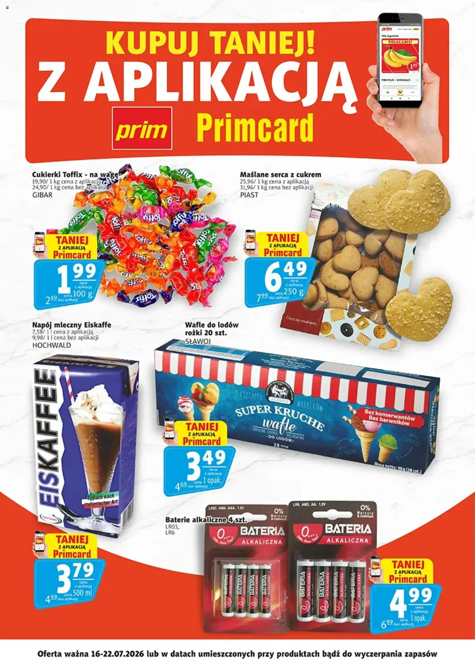 Pogląd gazetki "Prim Market promocje - Primcard" ze sklepu Prim Market ważnej od 16.07.2026 - Cukierki, Bateria, Baterie, Wafle, Wafle do lodów, Napój mleczny, Cukierki toffix
