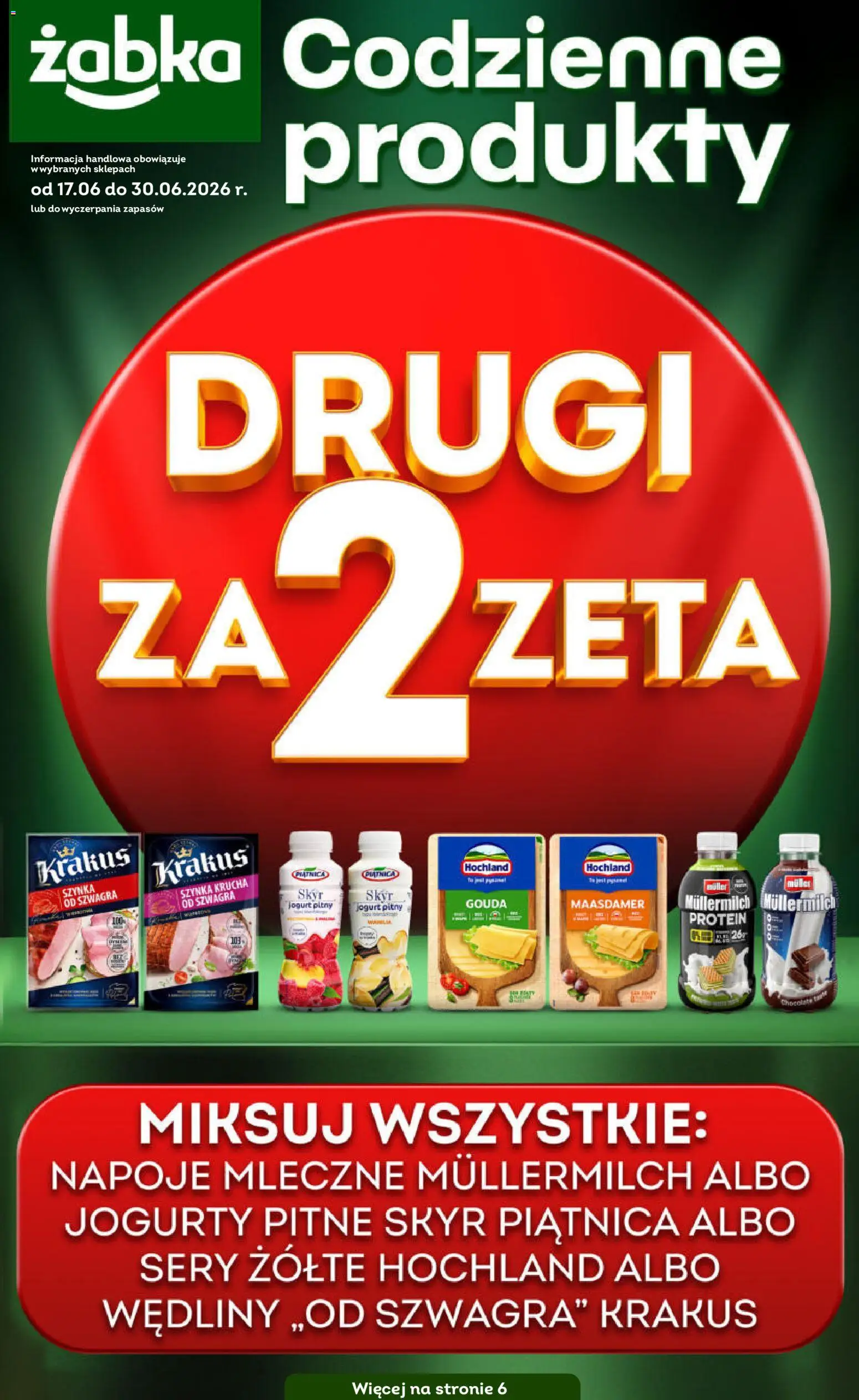Pogląd gazetki "Żabka gazetka - Codzienne produkty" ze sklepu Żabka ważnej od 17.06.2026 - Skyr, Wędliny, Piątnica, Szynka, Jogurt, Sery, Napoje, Jogurty pitne