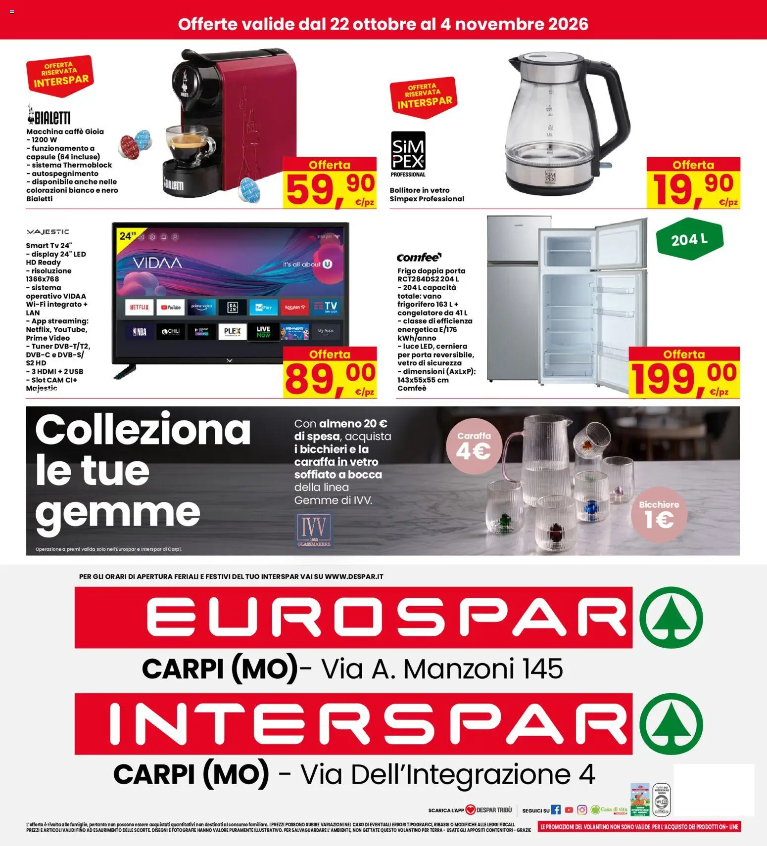 Anteprima dell'opuscolo Eurospar volantino Carpi dal negozio Eurospar valido da 22/10/2026 - Video, TV, Terra, smart TV, Porta, USB, Bollitore, Caraffa