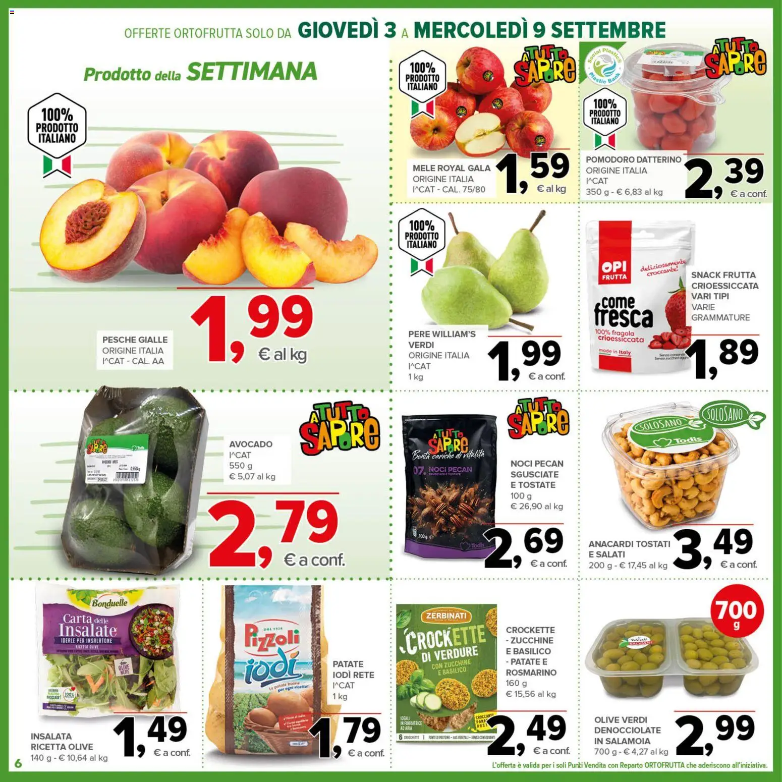 Anteprima dell'opuscolo Todis volantino dal negozio Todis valido da 03/09/2026 - Noci, Zucchine, Basilico, Anacardi, Rosmarino, Patate, Mele, Friggitrice