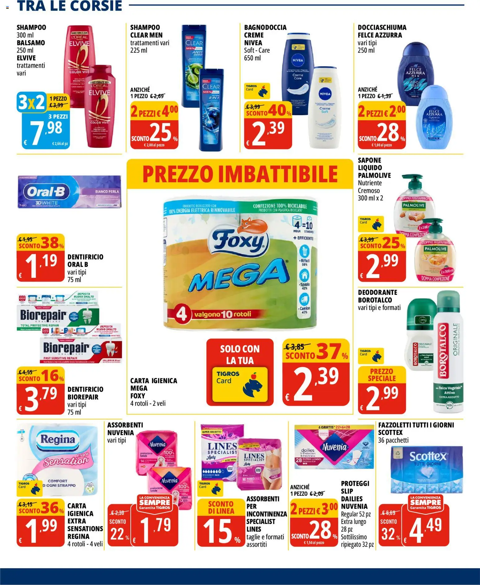 Anteprima dell'opuscolo Tigros volantino dal negozio Tigros valido da 28/10/2026 - Carta igienica, Deodorante, Sapone, Assorbenti, Dentifricio, Slip, Balsamo, Fazzoletti