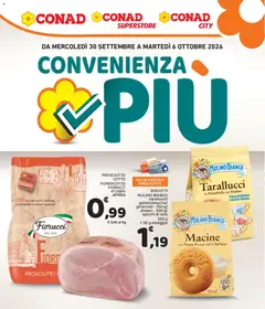 Anteprima dell'opuscolo Conad volantino Convenienza Più Campania dal negozio Conad valido da 30/09/2026