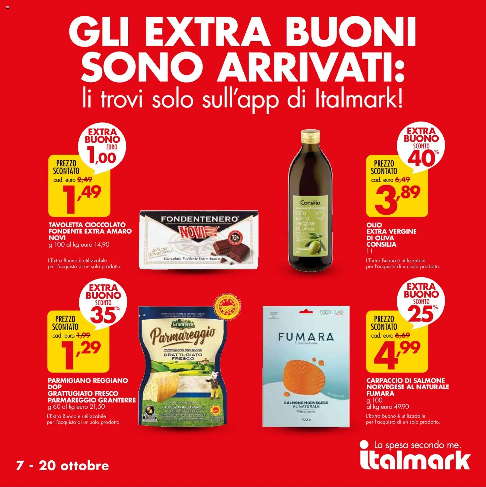 Anteprima dell'opuscolo Italmark volantino dal negozio Italmark valido da 07/10/2026 - Cioccolato, Salmone, Parmigiano reggiano, Carpaccio, Amaro, Parmigiano, Tavoletta, Olio extra vergine