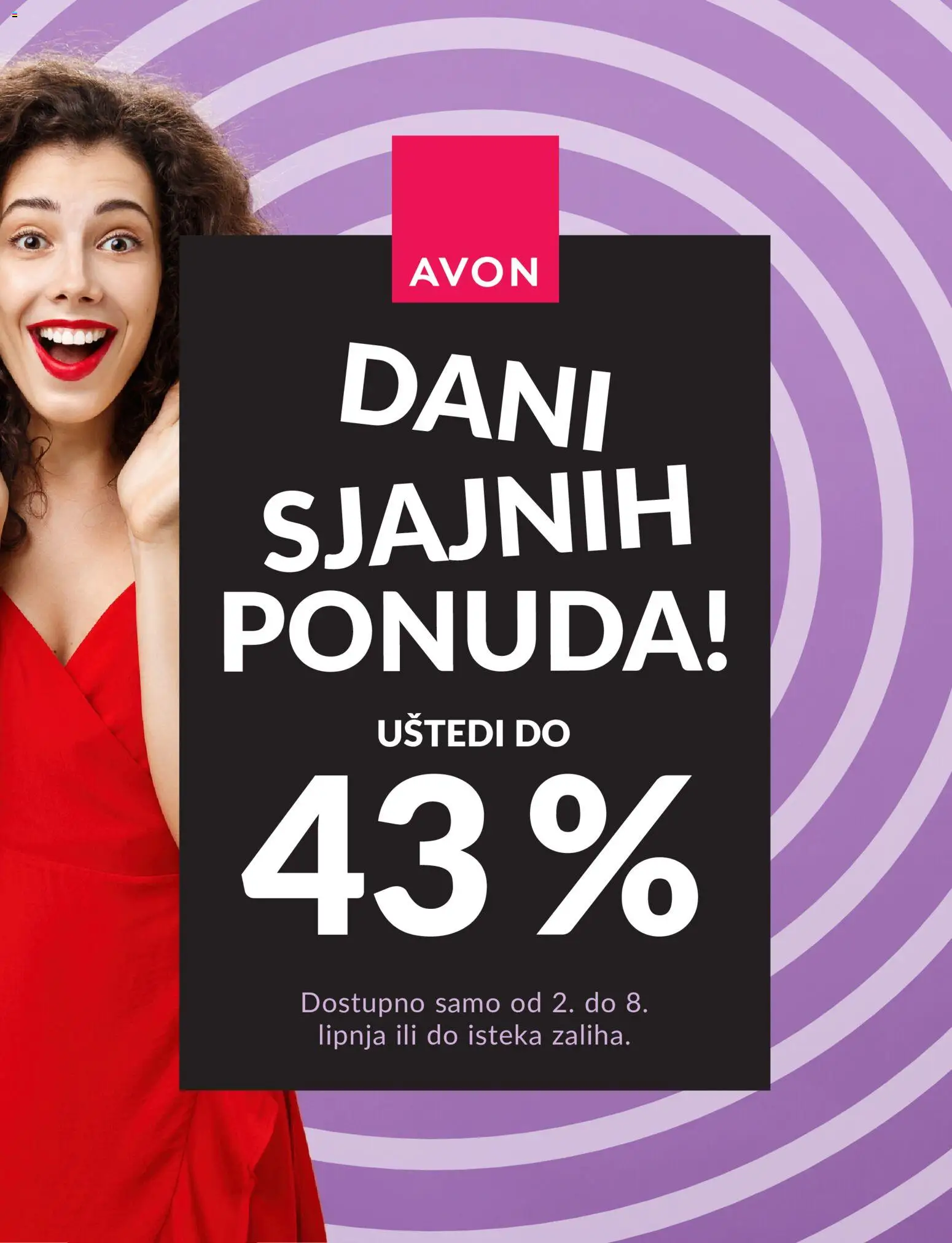 Pregled letka Avon Dani sjajnih ponuda! trgovine Avon vrijedi od 02.06.2026