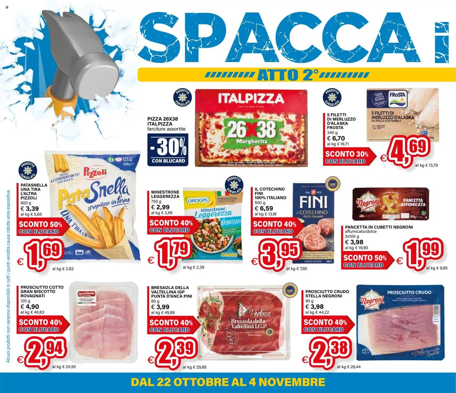 Anteprima dell'opuscolo Il Gigante volantino Lombardia dal negozio Il Gigante valido da 22/10/2026 - Pizza, Bresaola, Pesca, Prosciutto Crudo, Prosciutto, Prosciutto Cotto, Cotechino, Pancetta