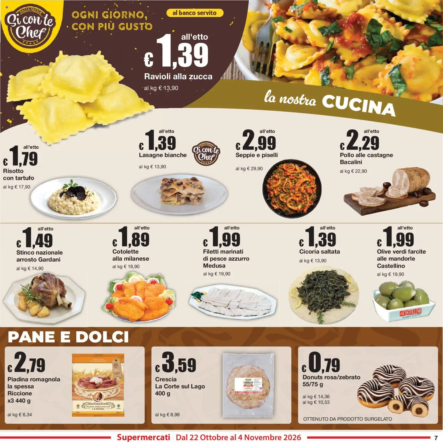 Anteprima dell'opuscolo Sì con Te volantino dal negozio Sì con Te valido da 22/10/2026 - Pesce, Pollo, Dolci, Lasagne, Mandorle, Arrosto, Olive, Tè