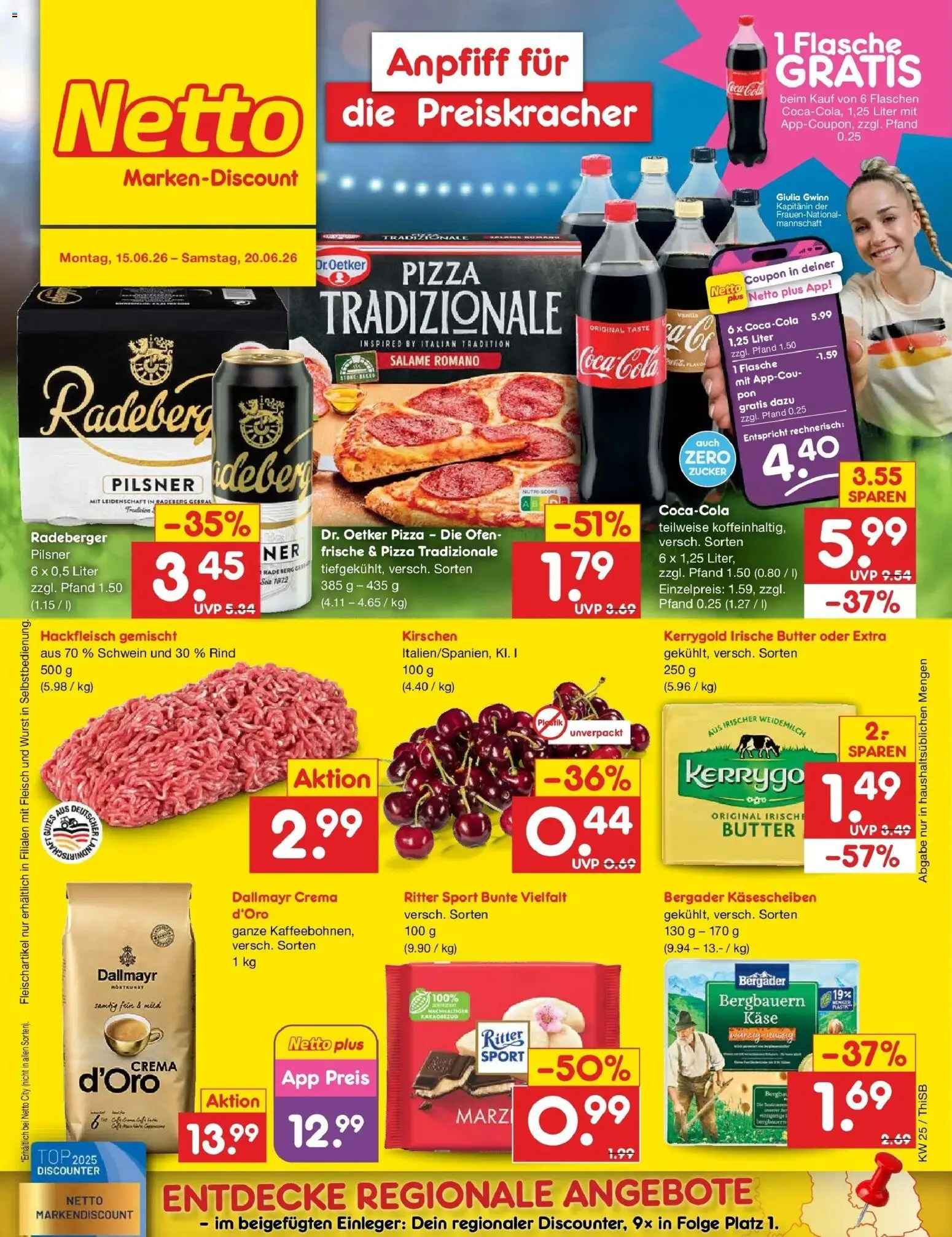Vorschau von dem Prospekt des Geschäftes Netto Marken-Discount, gültig ab dem 15.06.2026 - Pizza, Butter, Käse, Wurst, Cola, Top, Dallmayr, Zucker