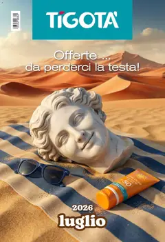 Anteprima dell'opuscolo Tigotà volantino dal negozio Tigotà valido da 01/07/2026