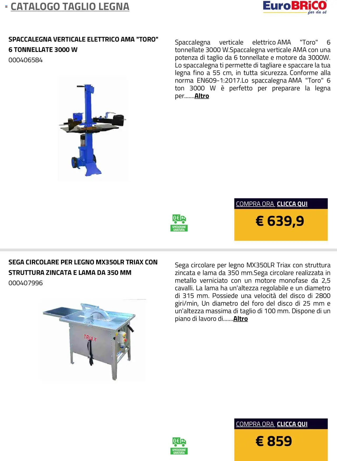 Anteprima dell'opuscolo Volantino Taglio Legna dal negozio Eurobrico valido da 23/07/2025 - Disco, Sega, Taglio, Spaccalegna