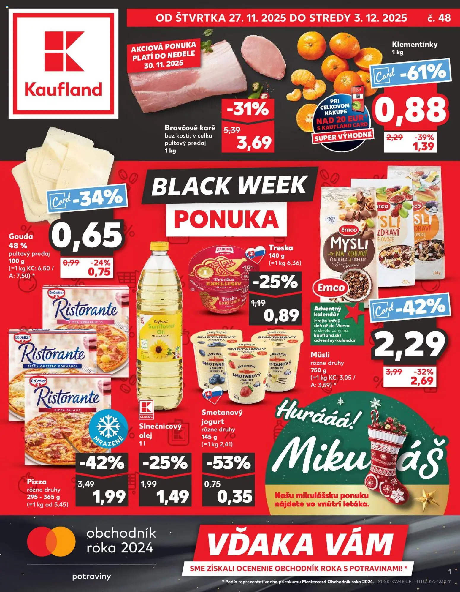 Náhľad Kaufland letáku platného od 27.11.2025 - Pizza, Čokoláda, Bravčové karé, Olej, Orechy, Treska, Gouda, Slnečnicový olej