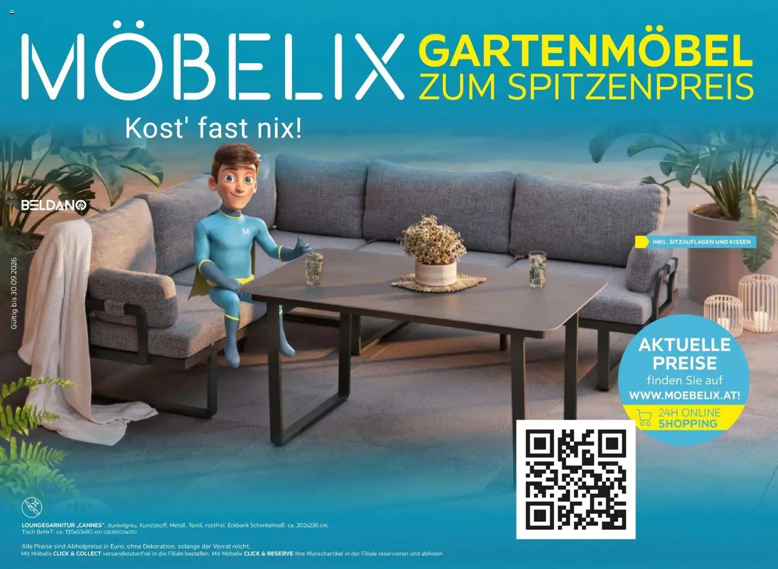Vorschau der Angebote: Möbelix Möbelix Gartenmöbel Mistelbach, Zams, Zell Am See gültig ab 13.04.2026 - Gartenmöbel, Tisch, Kissen