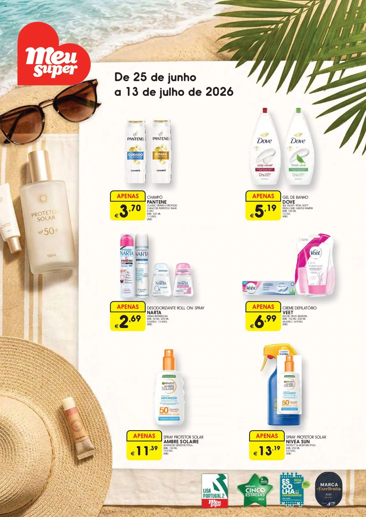 Pré-visualização do folheto da loja Meu Super válida a partir de 25/06/2026 - Banho, Protetor solar, Desodorizante, Creme, Creme depilatório, Gel de banho, Champô