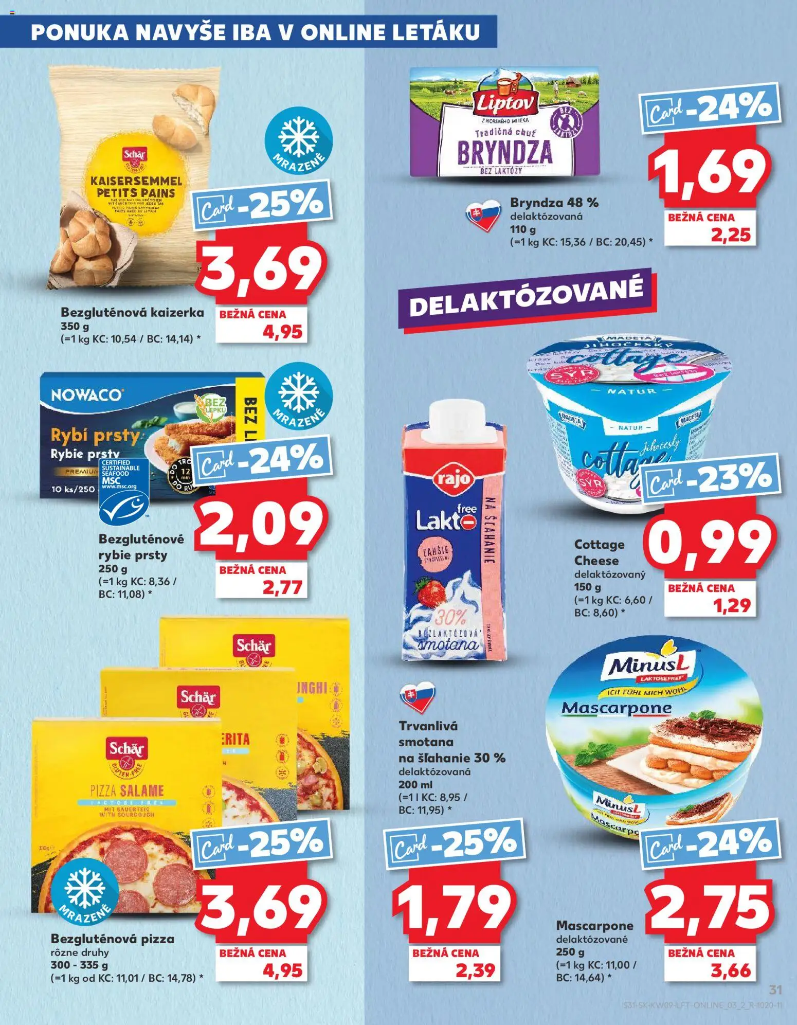 Náhľad Kaufland letáku platného od 26.02.2026 - Pizza, Mascarpone, Bryndza, Cottage cheese, Smotana na šľahanie, Smotana, Rybie prsty, Trvanlivá smotana